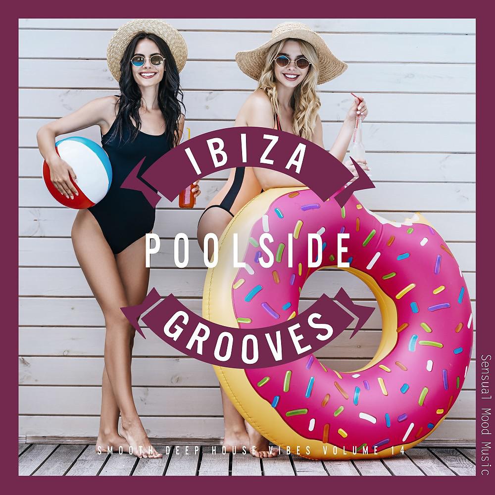 Постер альбома Ibiza Poolside Grooves, Vol. 14