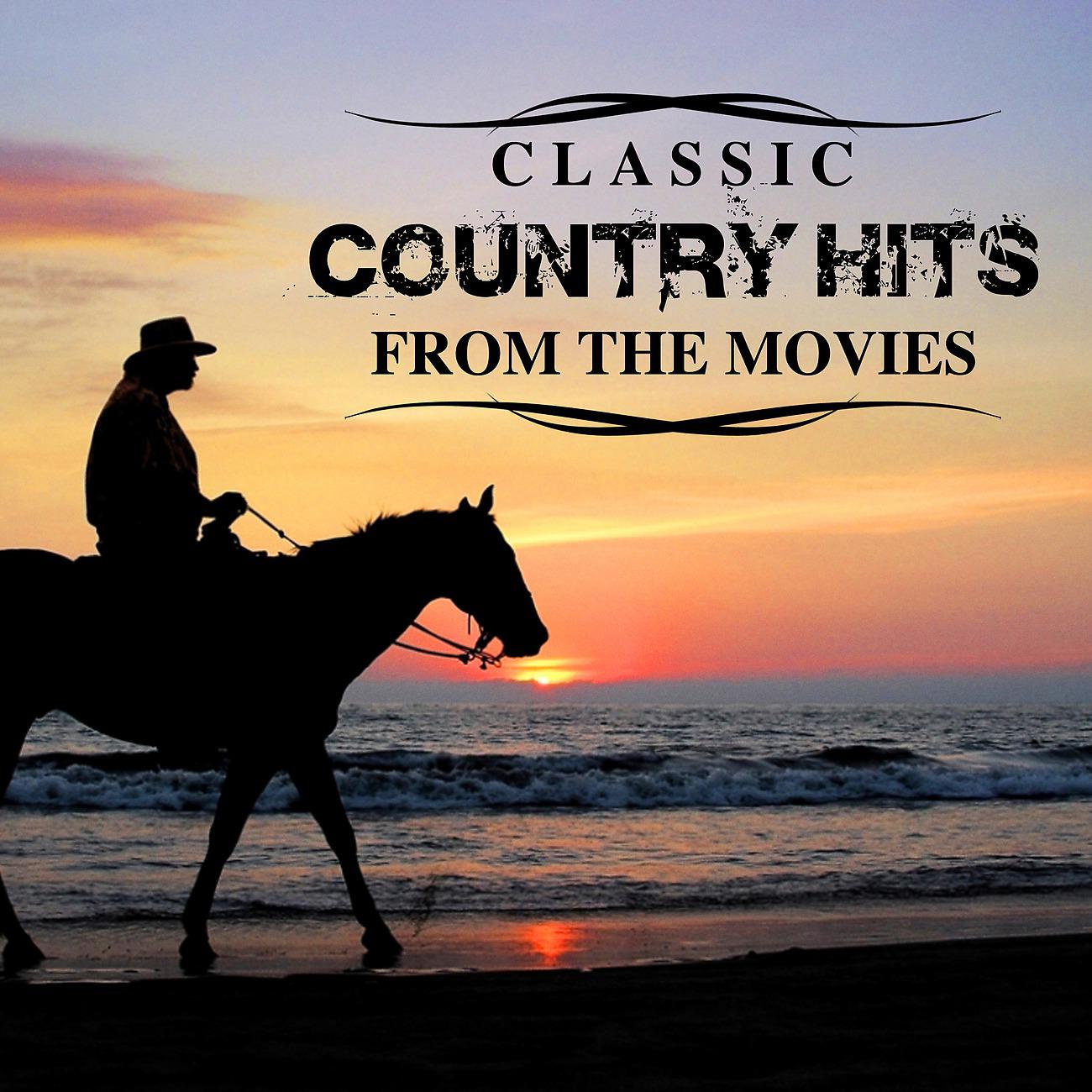 Постер альбома Classic Country Hits From The Movies