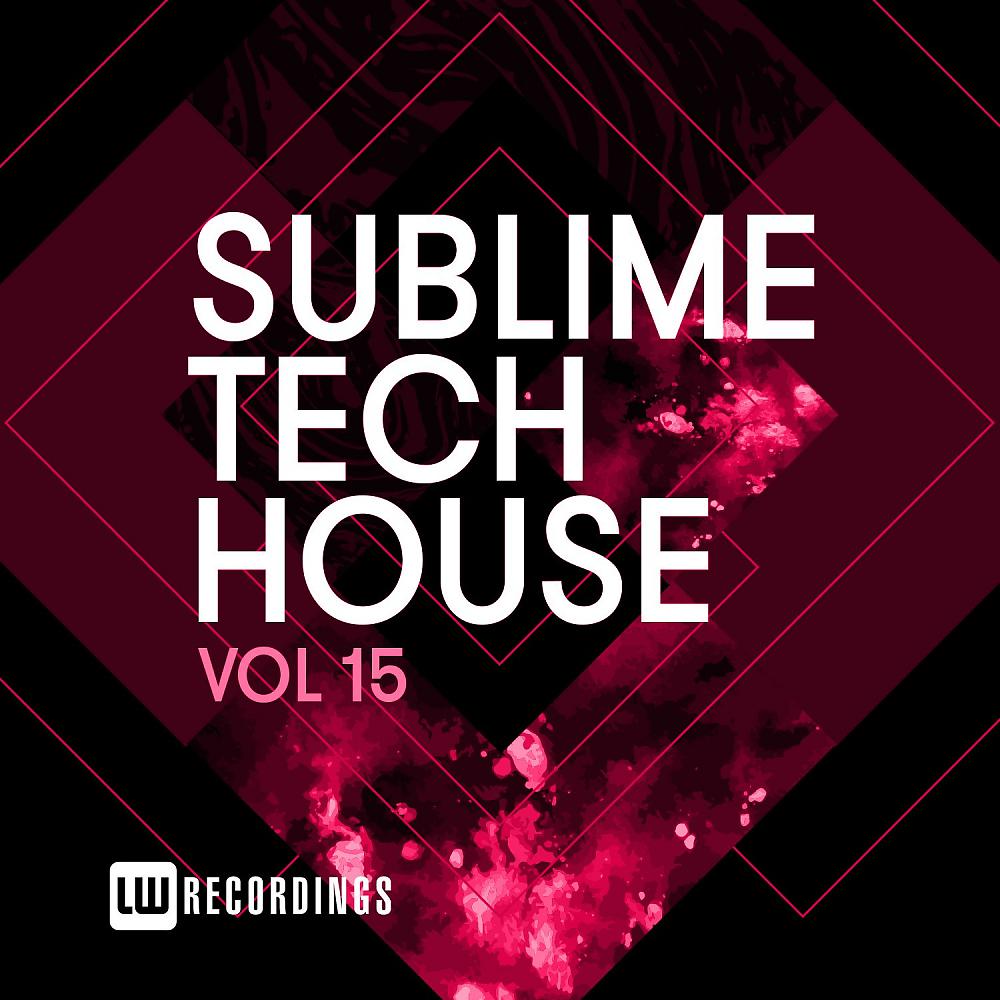 Постер альбома Sublime Tech House, Vol. 15