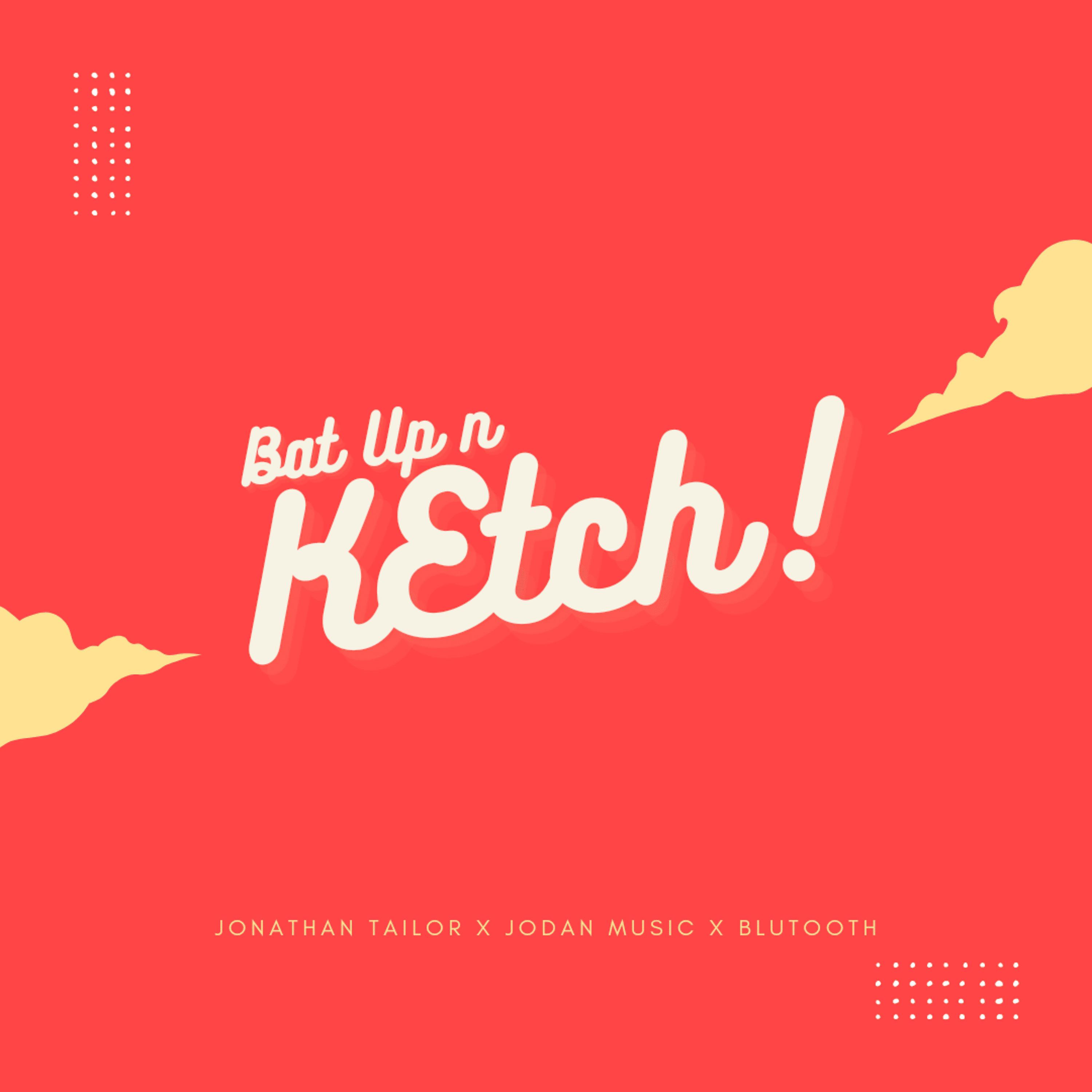 Постер альбома Bat up N Ketch