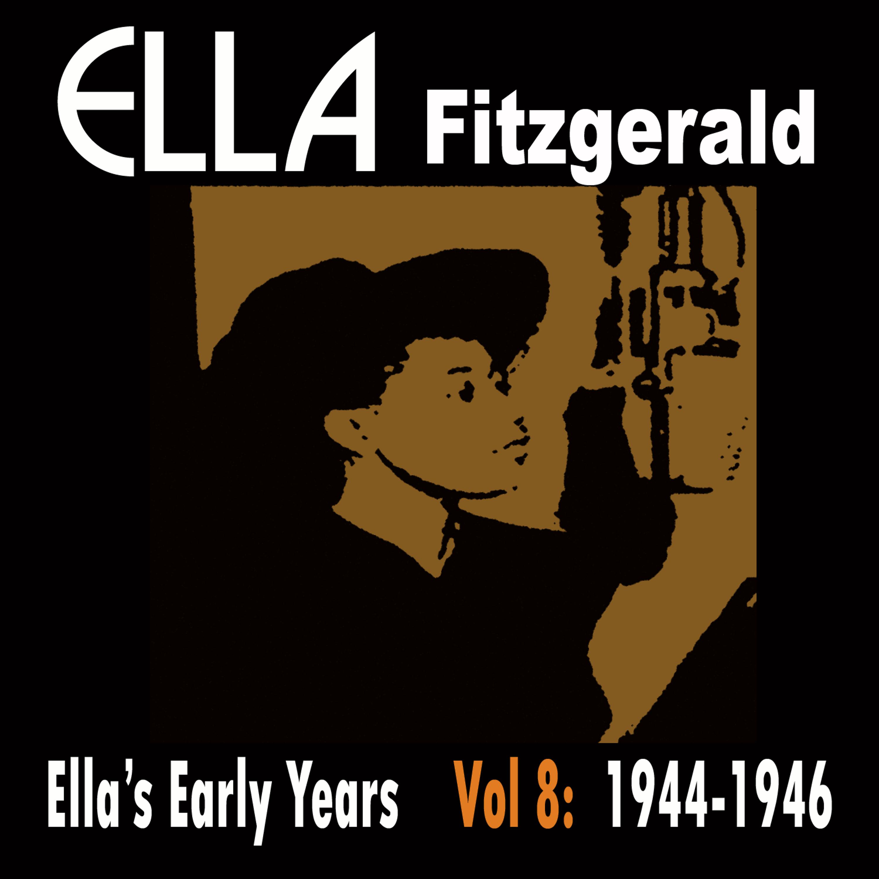Постер альбома Ella's Early Years, Vol. 8: 1944-46
