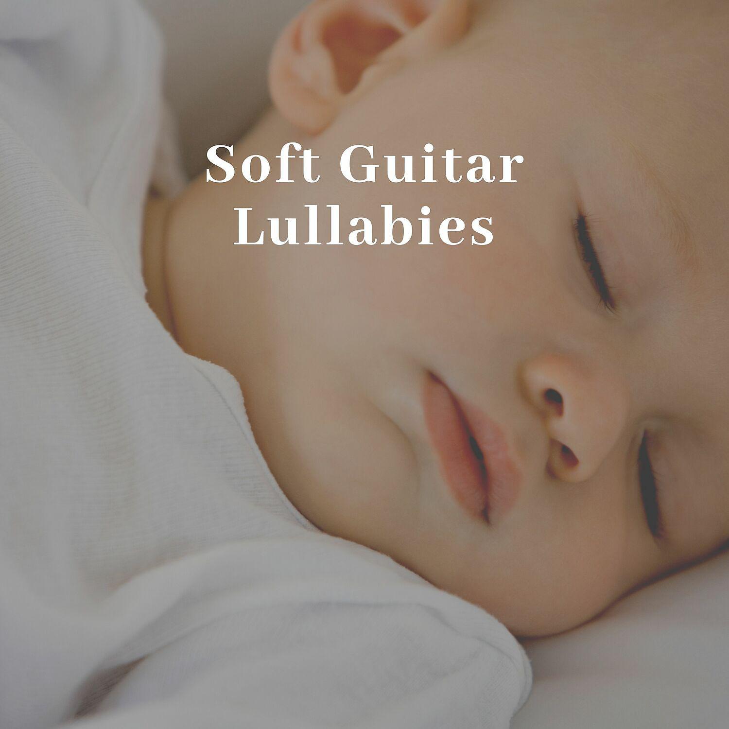 Постер альбома Soft Guitar Lullabies