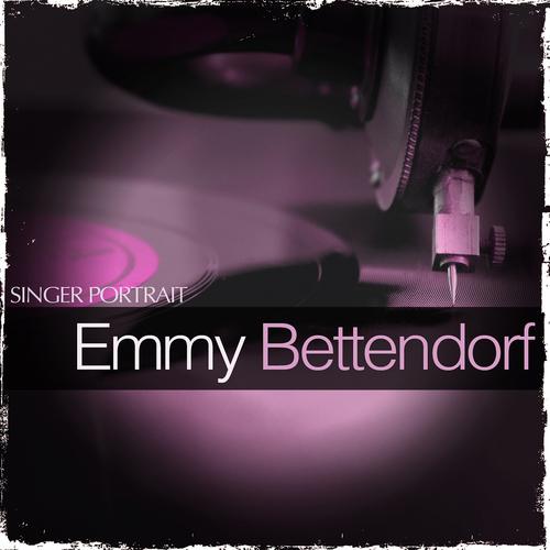 Постер альбома Singer Portrait - Emmy Bettendorf