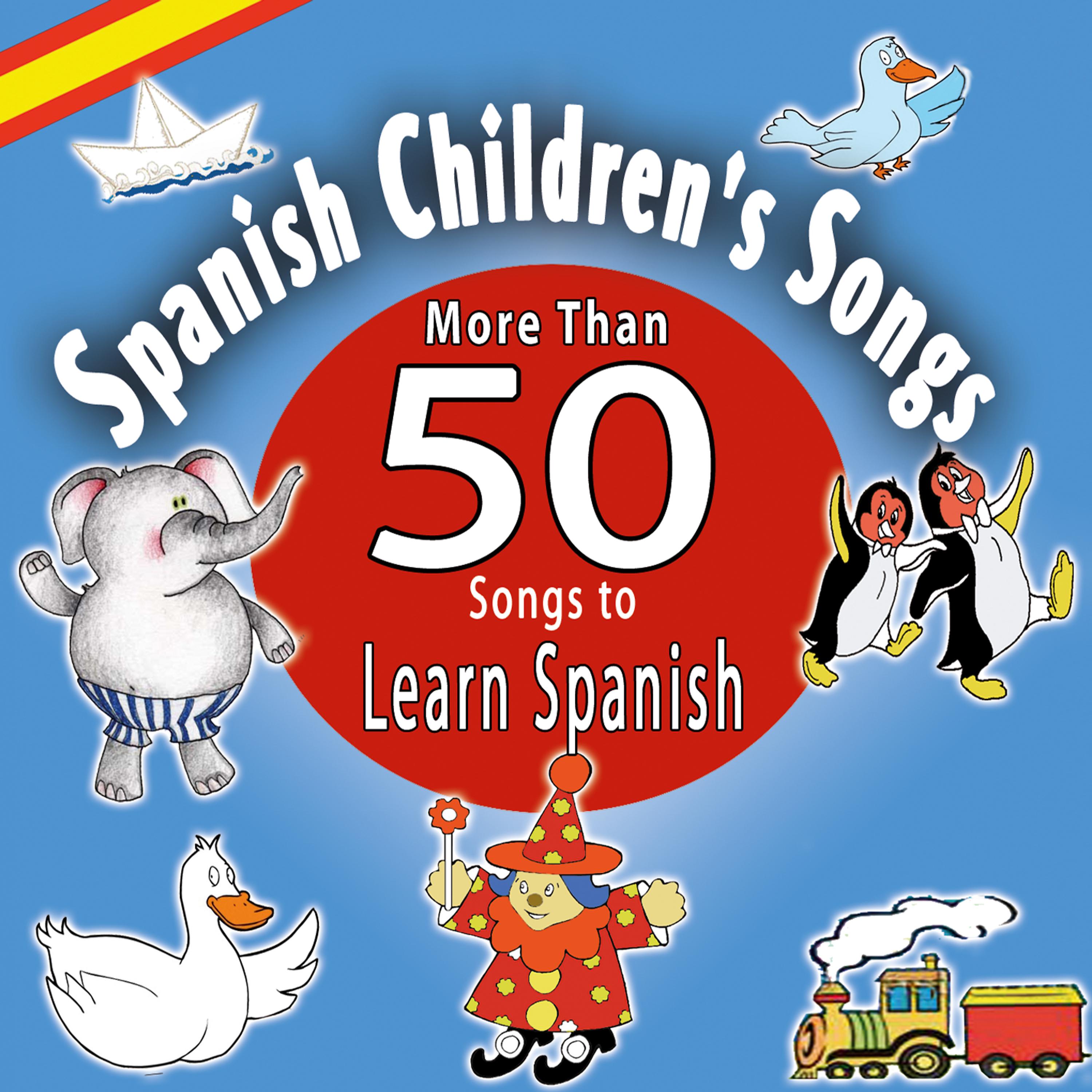 Постер альбома Spanish Children's Songs. More Than 50 Songs to Learn Spanish