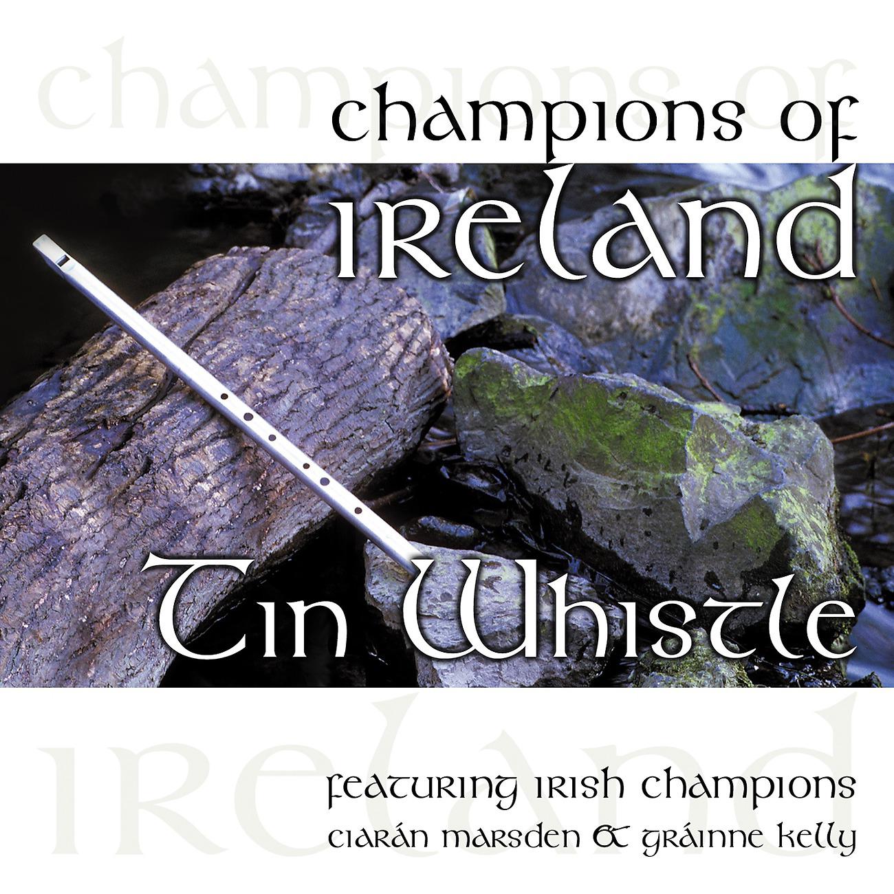 Постер альбома Champions of Ireland - Tin Whistle