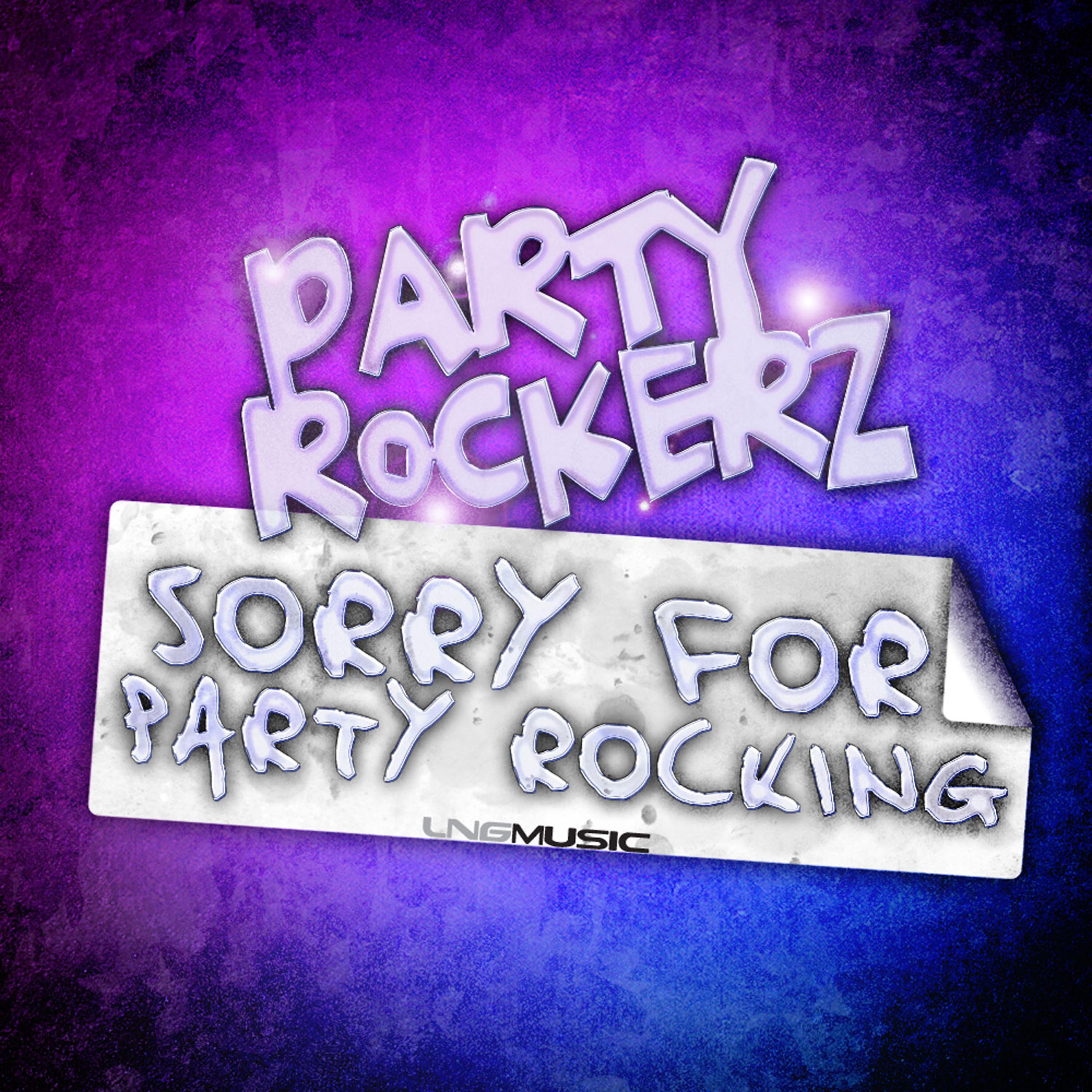 Постер альбома Sorry for Party Rocking