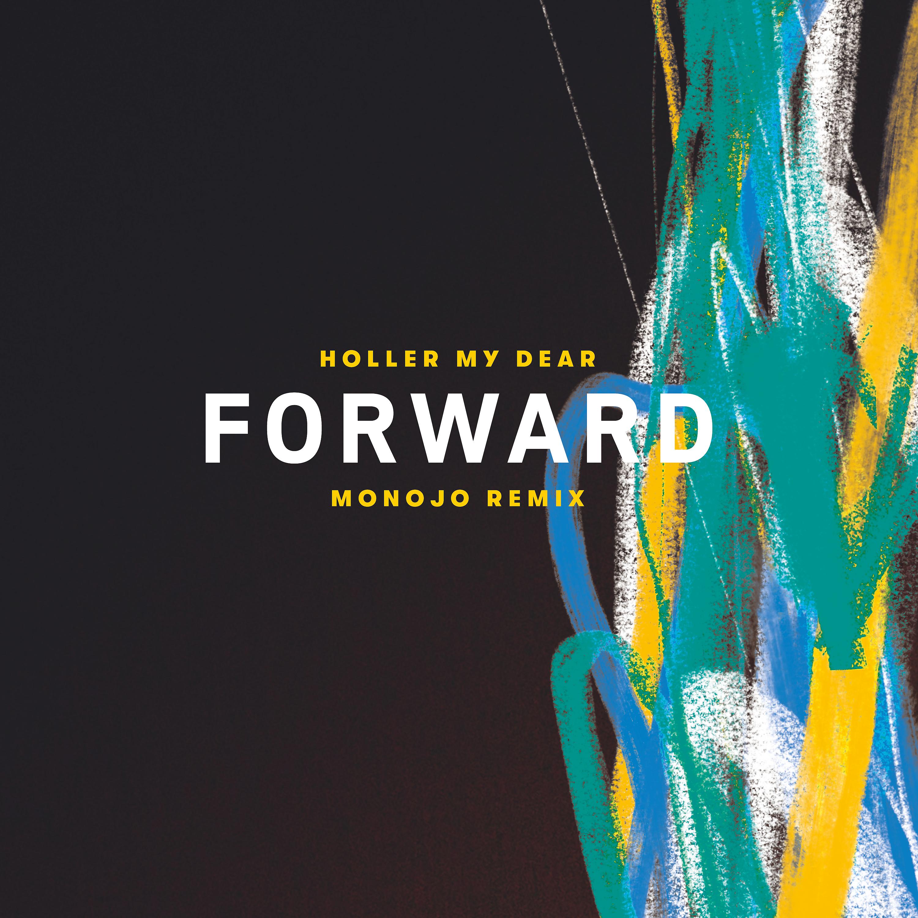 Постер альбома Forward (Monojo Remix)