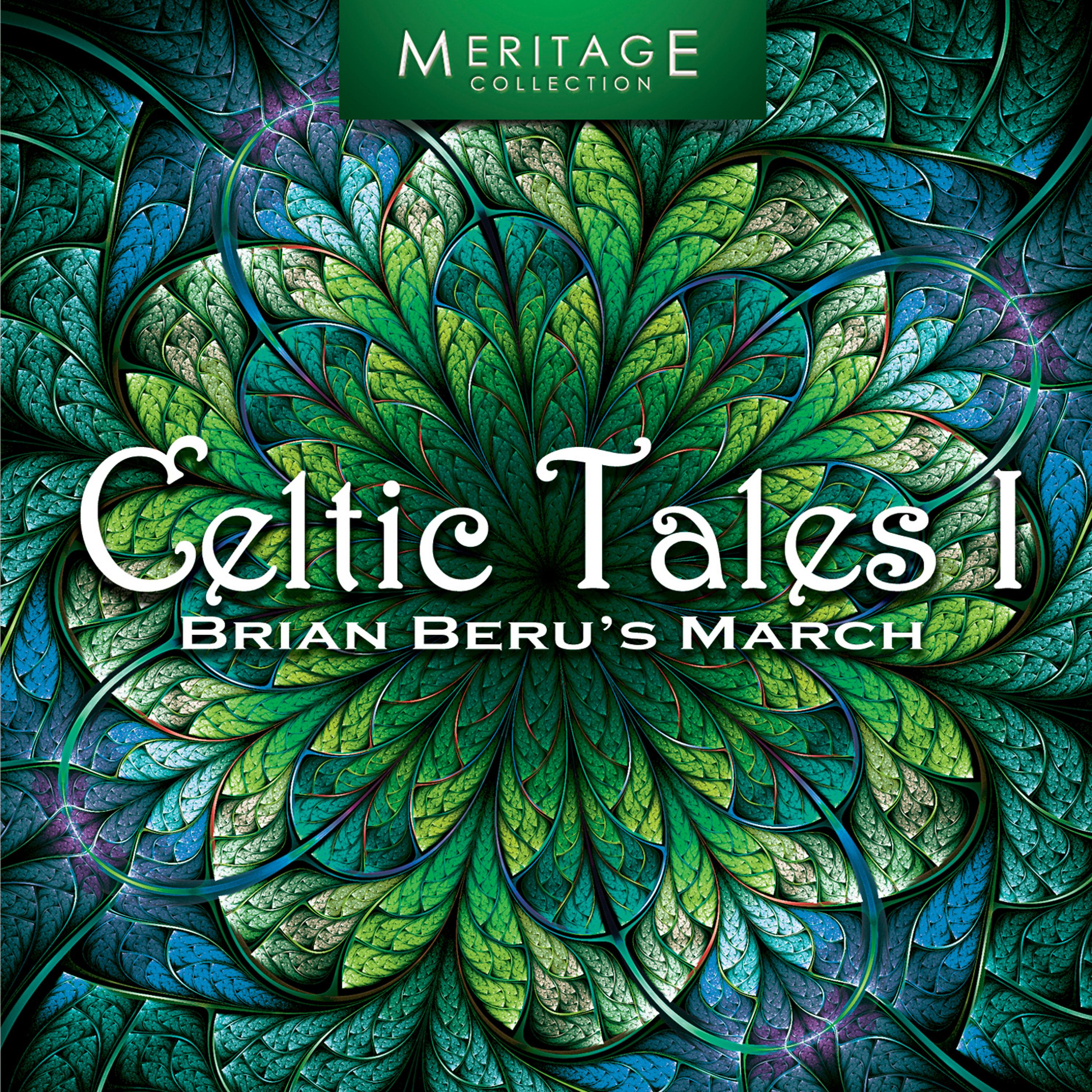 Постер альбома Meritage World: Celtic Tales, Vol. 1 - Brian Beru's March