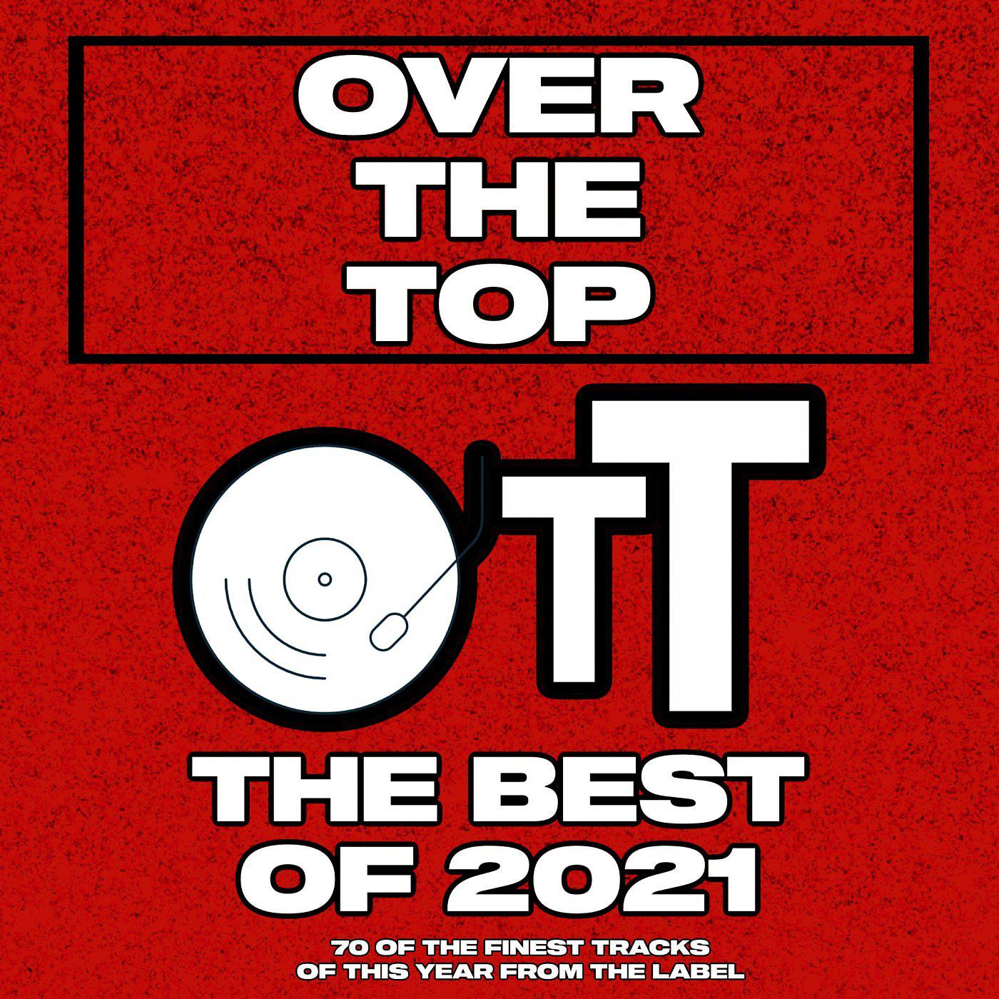 Постер альбома Over The Top The Best Of 2021