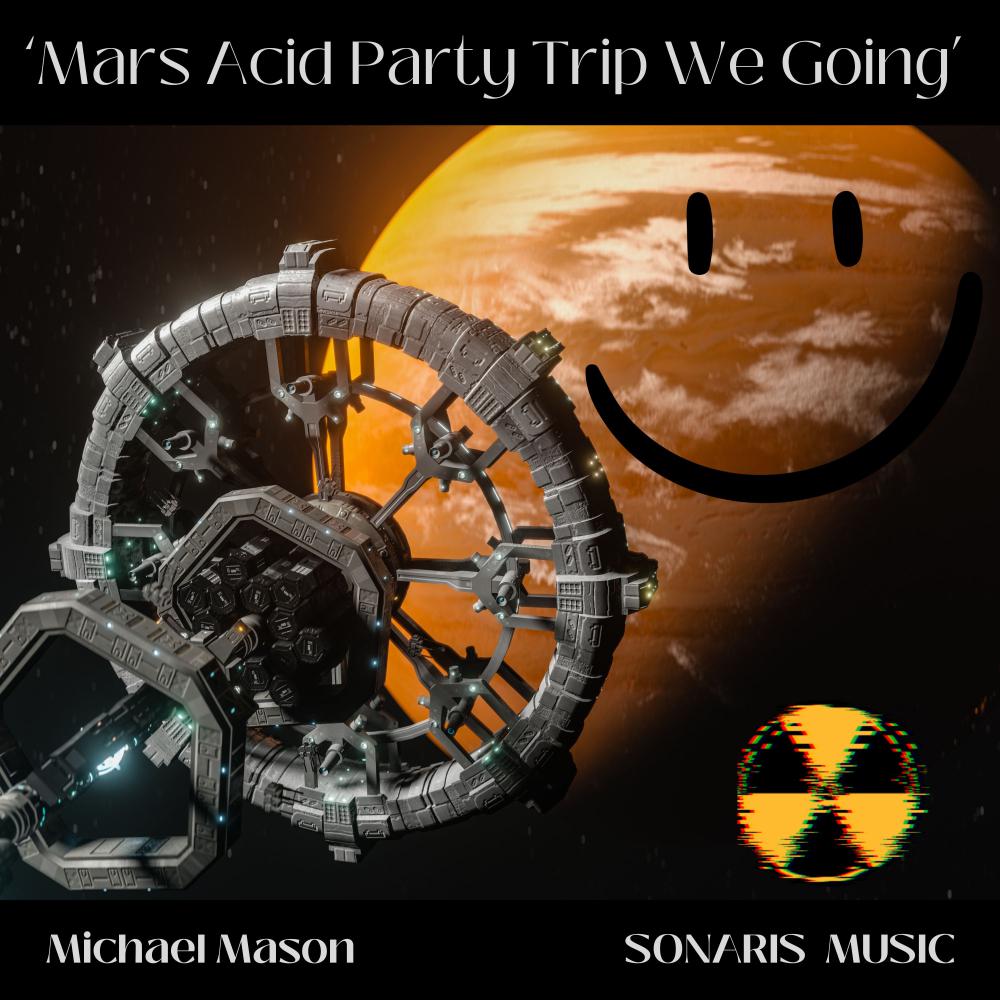 Постер альбома Mars Acid Party Trip We Going