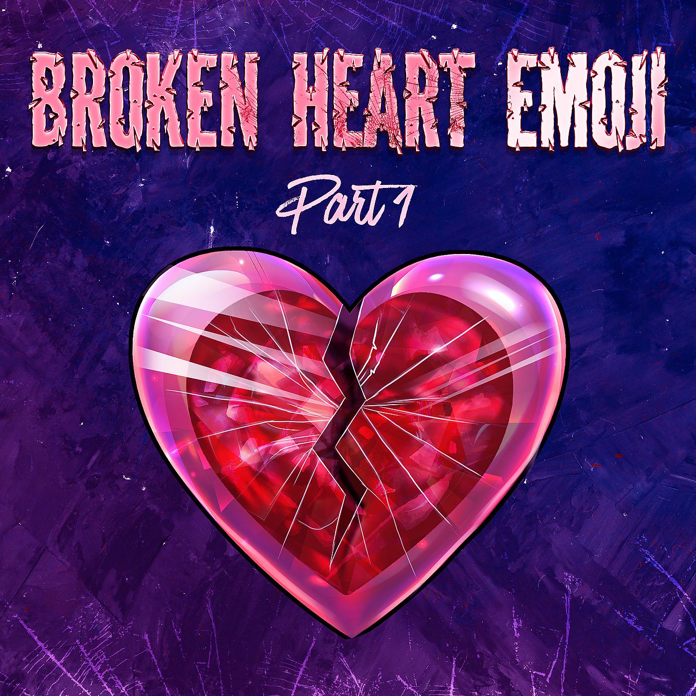 Постер альбома Broken Heart Emoji , Pt.1