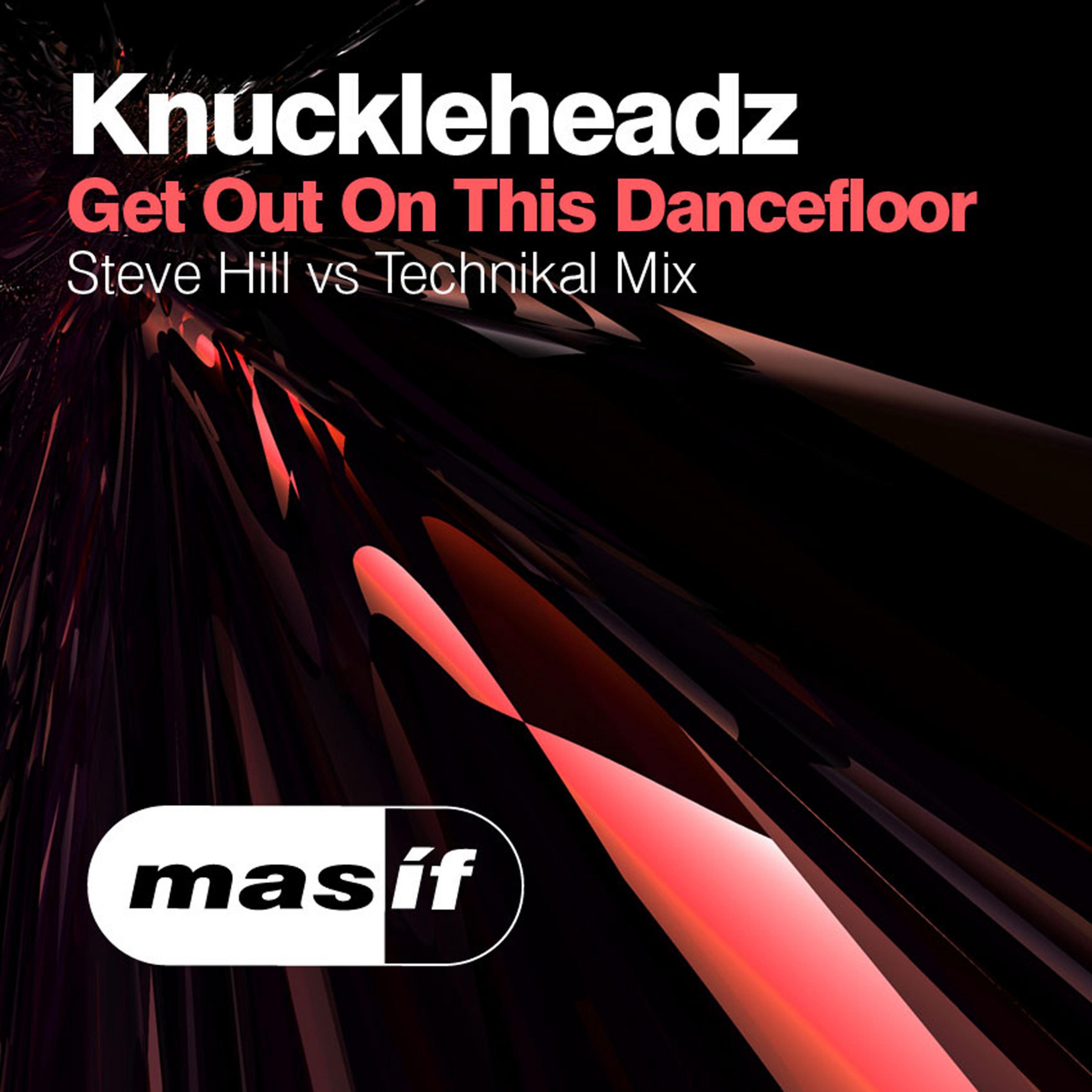 Постер альбома Get out on the Dancefloor (Steve Hill vs Technikal Mix)