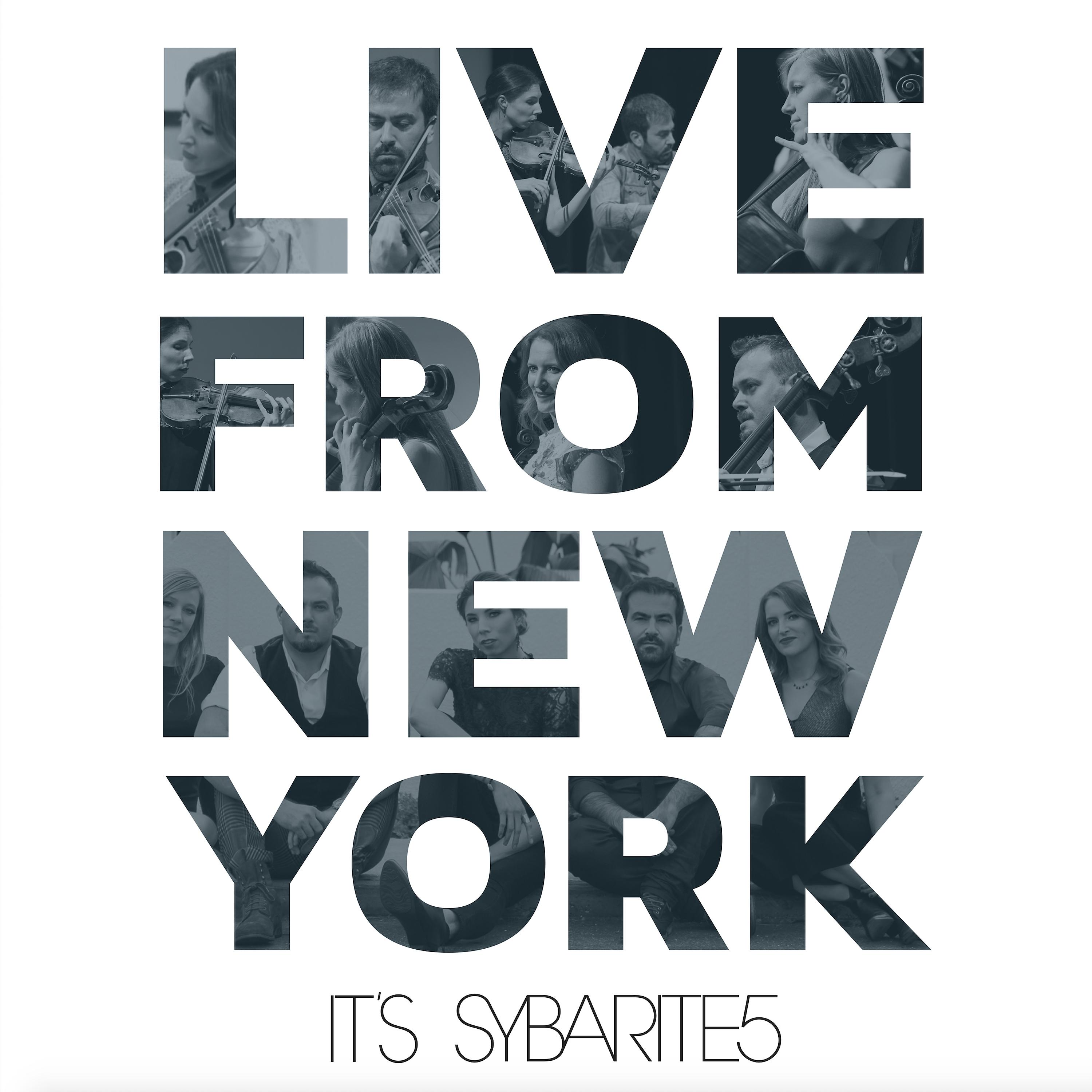 Постер альбома Live From New York, It's Sybarite5