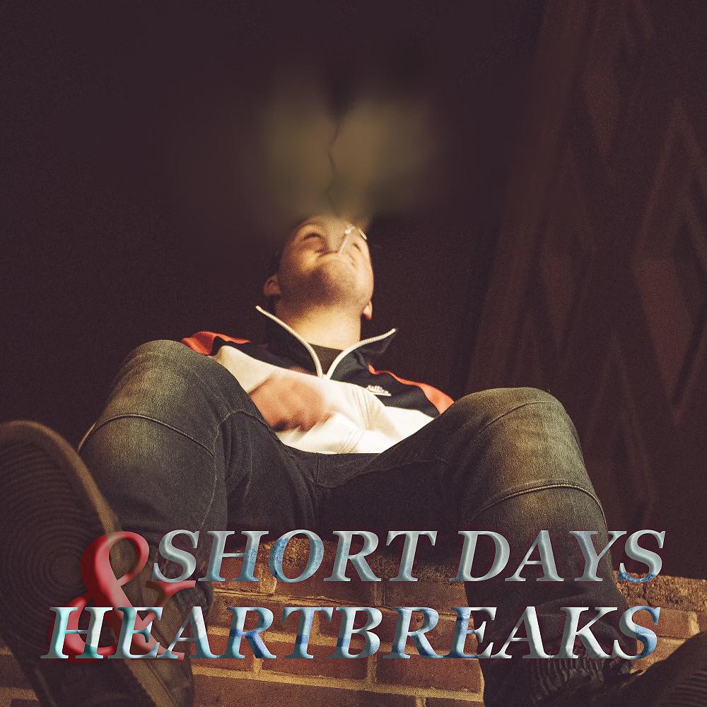 Постер альбома Short Days & Heartbreaks