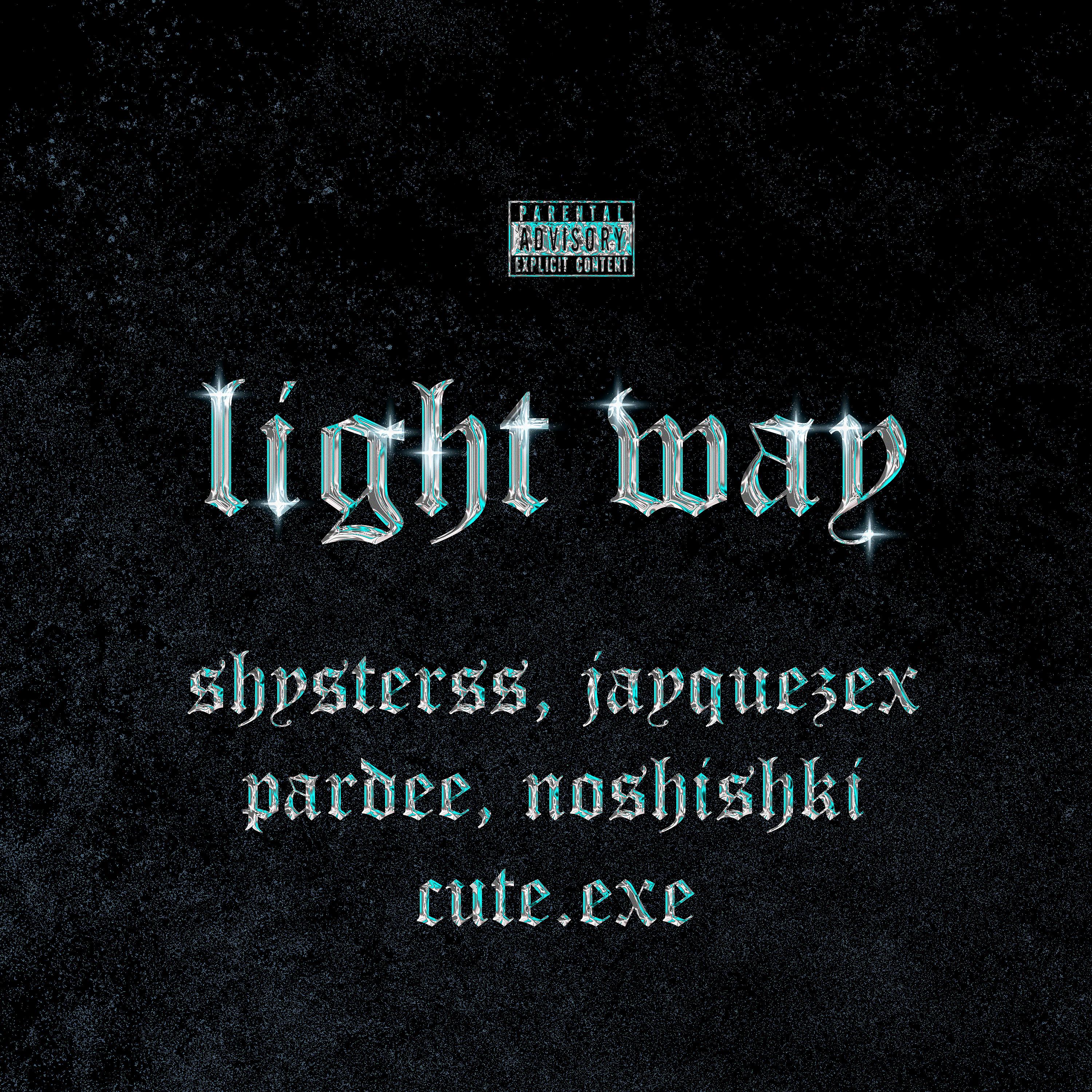 Постер альбома Light Way (prod. by shysterss)