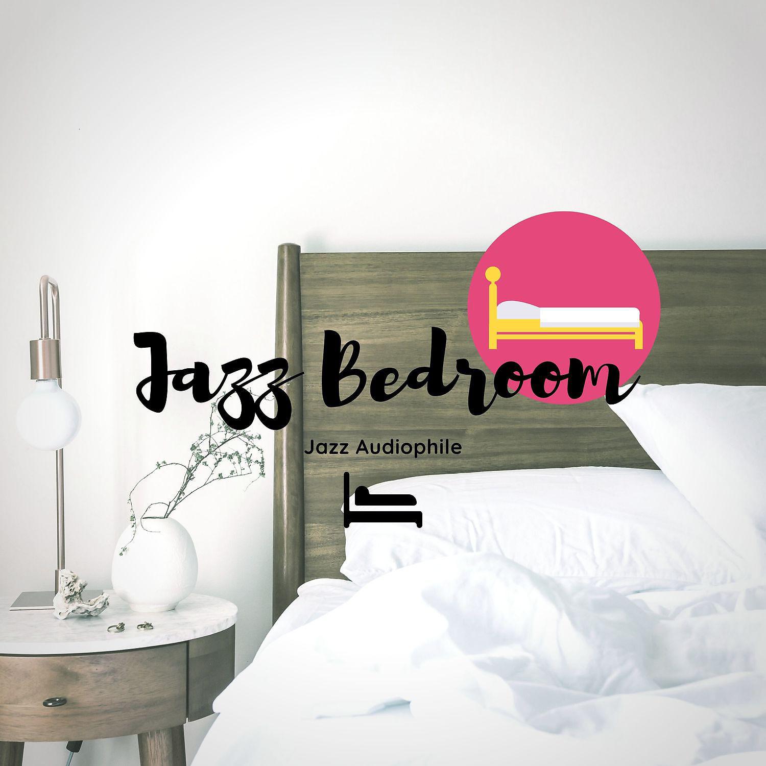Постер альбома Jazz Bedroom - Relax After Long Day