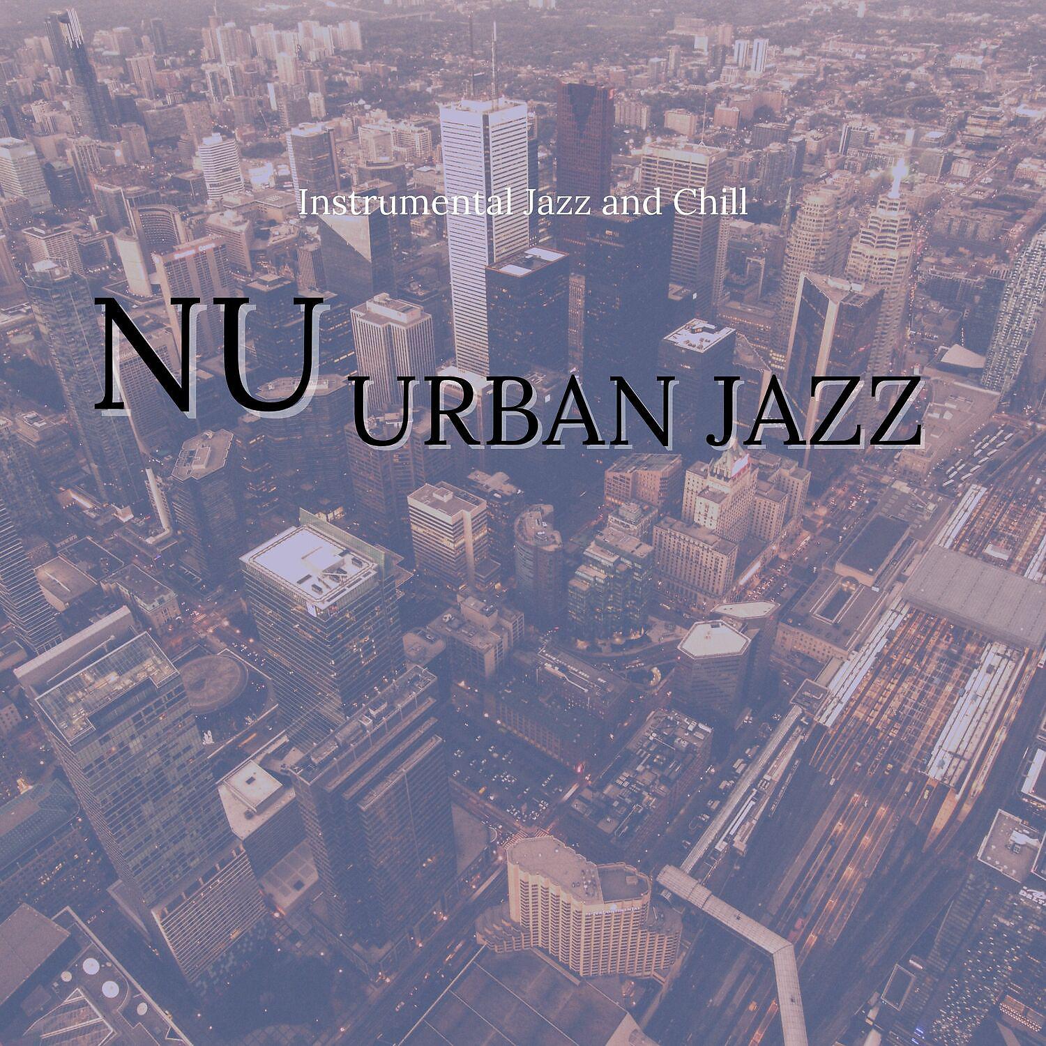 Постер альбома Nu Urban Jazz