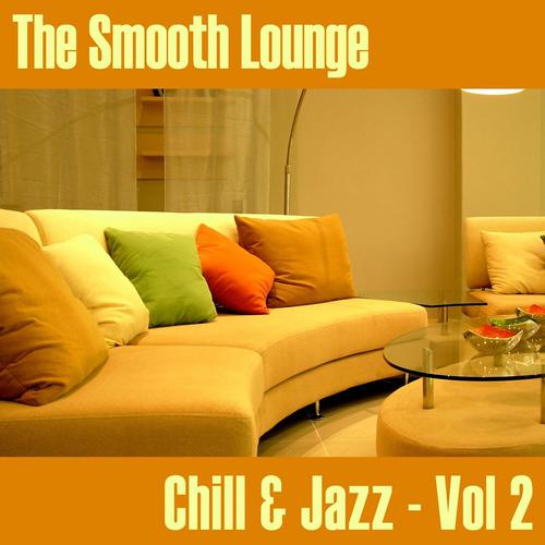 Постер альбома The Smooth Lounge Chill & Jazz - Volume 2