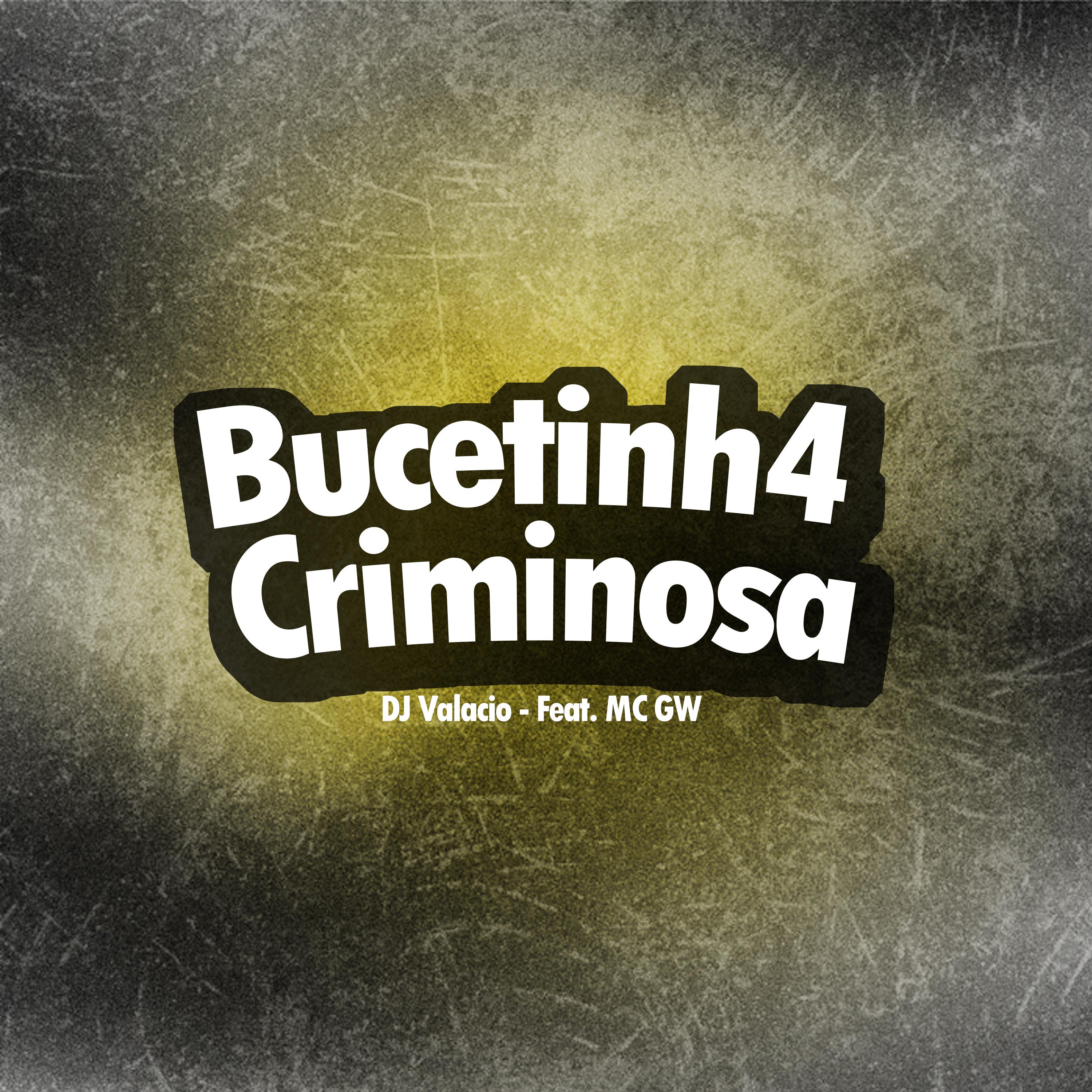 Постер альбома Bucetinh4 Criminosa