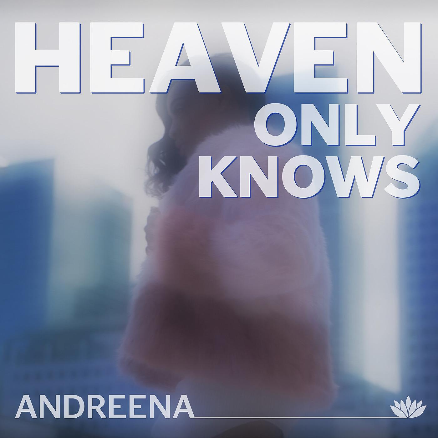 Постер альбома Heaven Only Knows