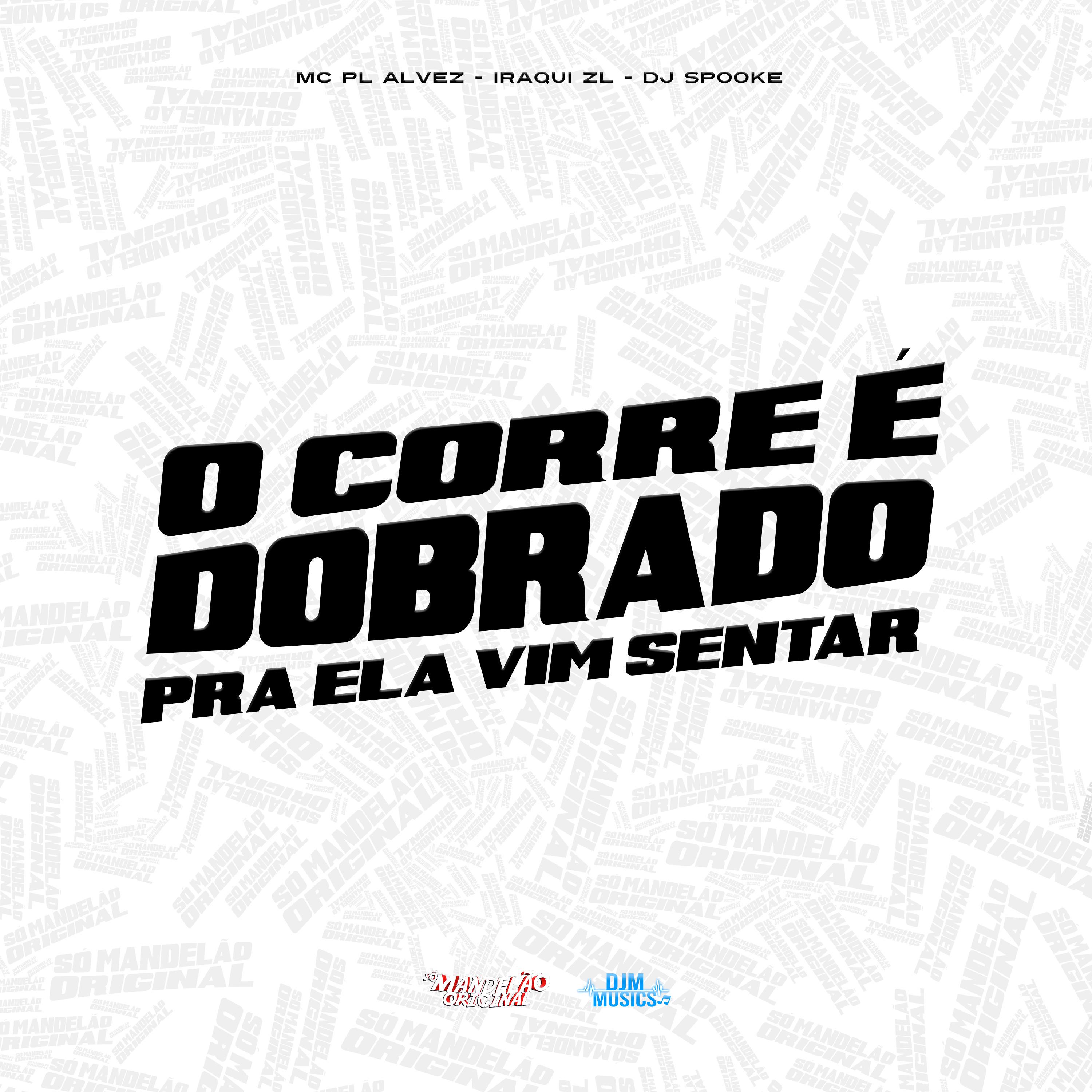 Постер альбома O Corre É Dobrado pra Ela Vim Sentar