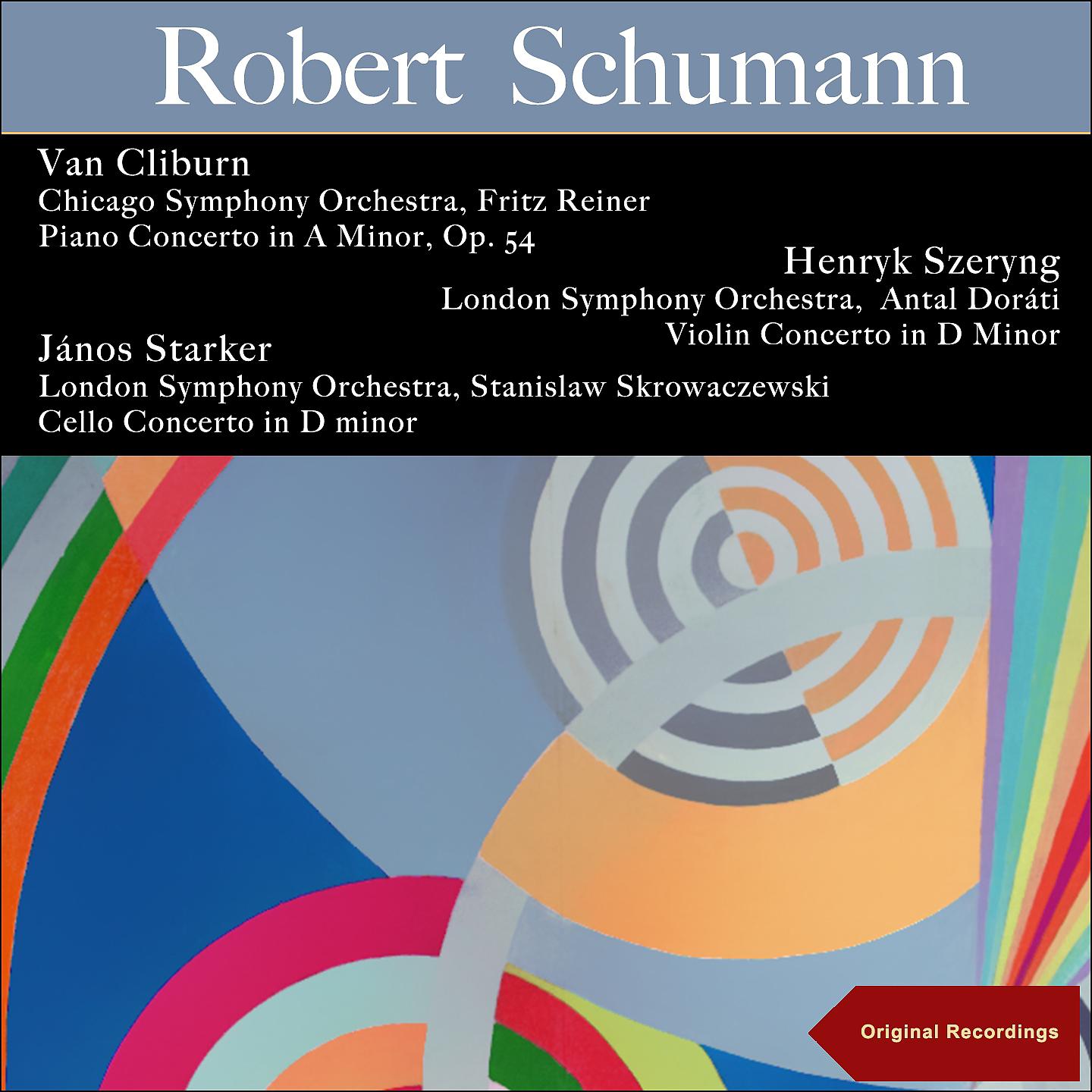 Постер альбома Schumann: Piano Concerto in a Minor, Op. 54 - Violin Concerto in D Minor - Cello Concerto in D Minor