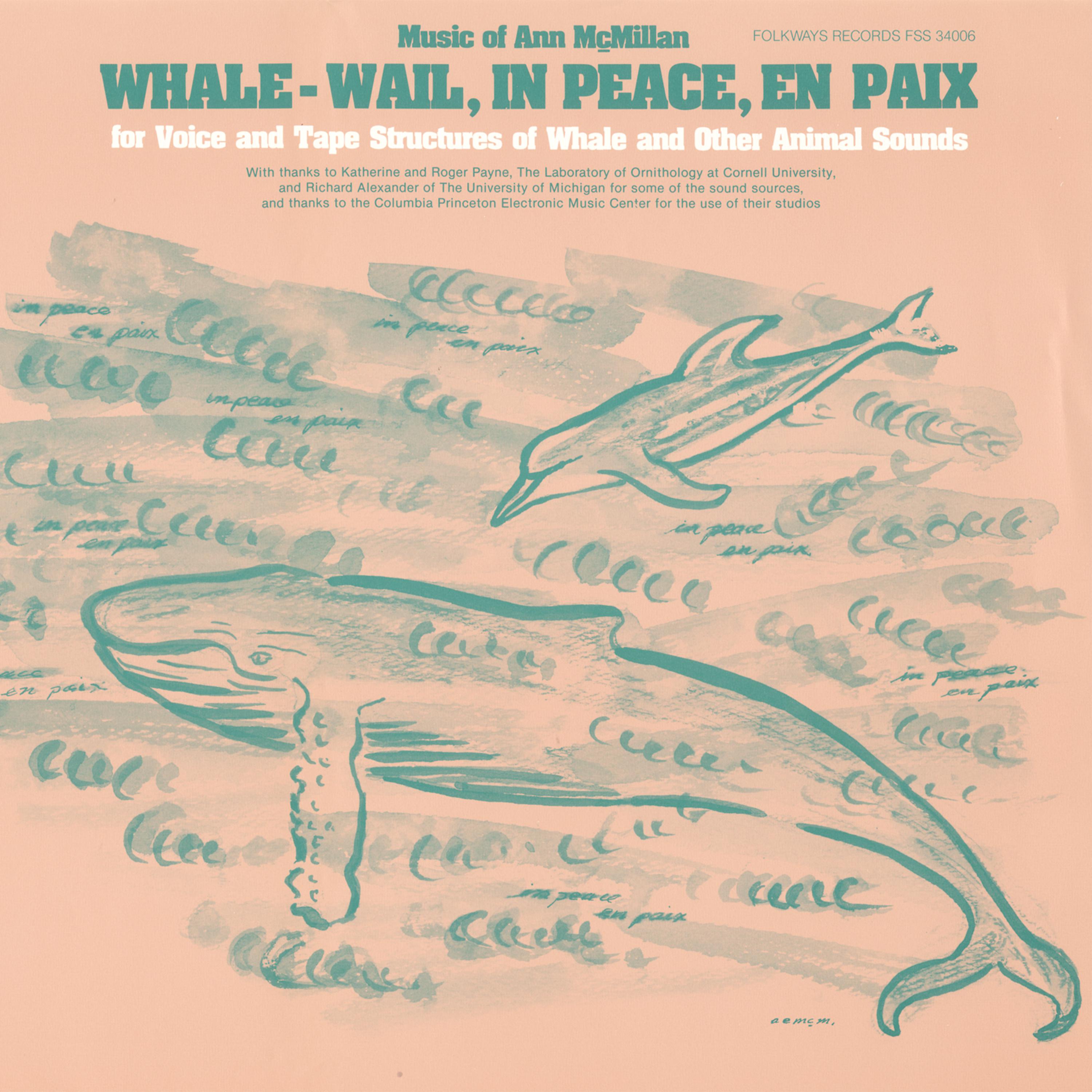 Постер альбома Whale - Wail, In Peace, En Paix: For Voice and Tape Structures of Whale and Other Animal Sounds