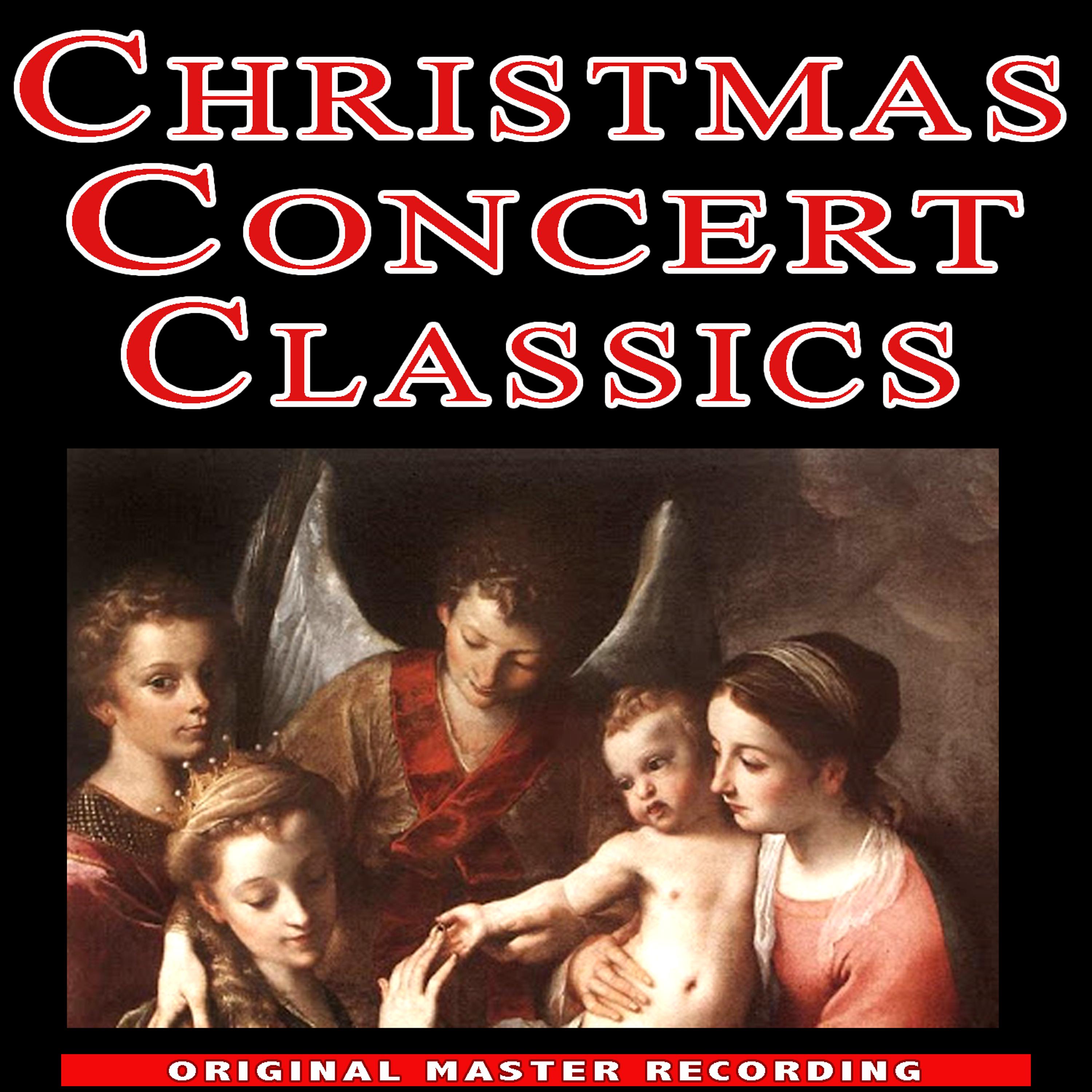 Постер альбома Christmas Concert Classics - A Yuletide Music Spectacular