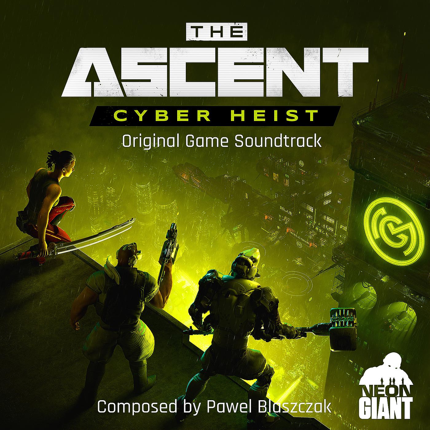 Постер альбома The Ascent Cyber Heist (Original Game Soundtrack)