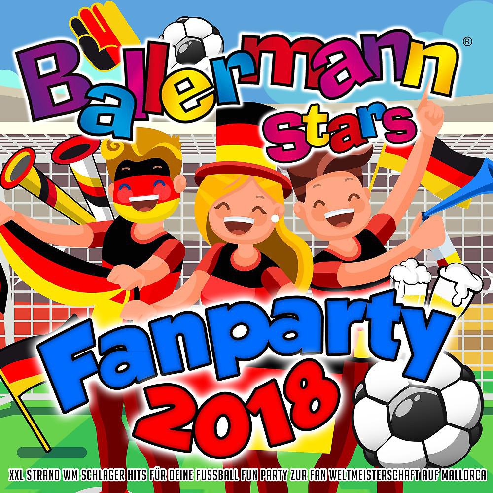 Постер альбома Ballermann Stars - Fanparty 2018 (XXL Strand WM Schlager Hits für deine Fussball Fun Party zur Fan Weltmeisterschaft auf Mallorca)