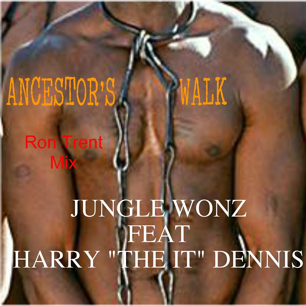 Постер альбома Ancestor's Walk (Ron Trent Mix)