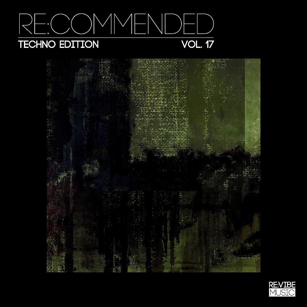 Постер альбома Re:Commended - Techno Edition, Vol. 17