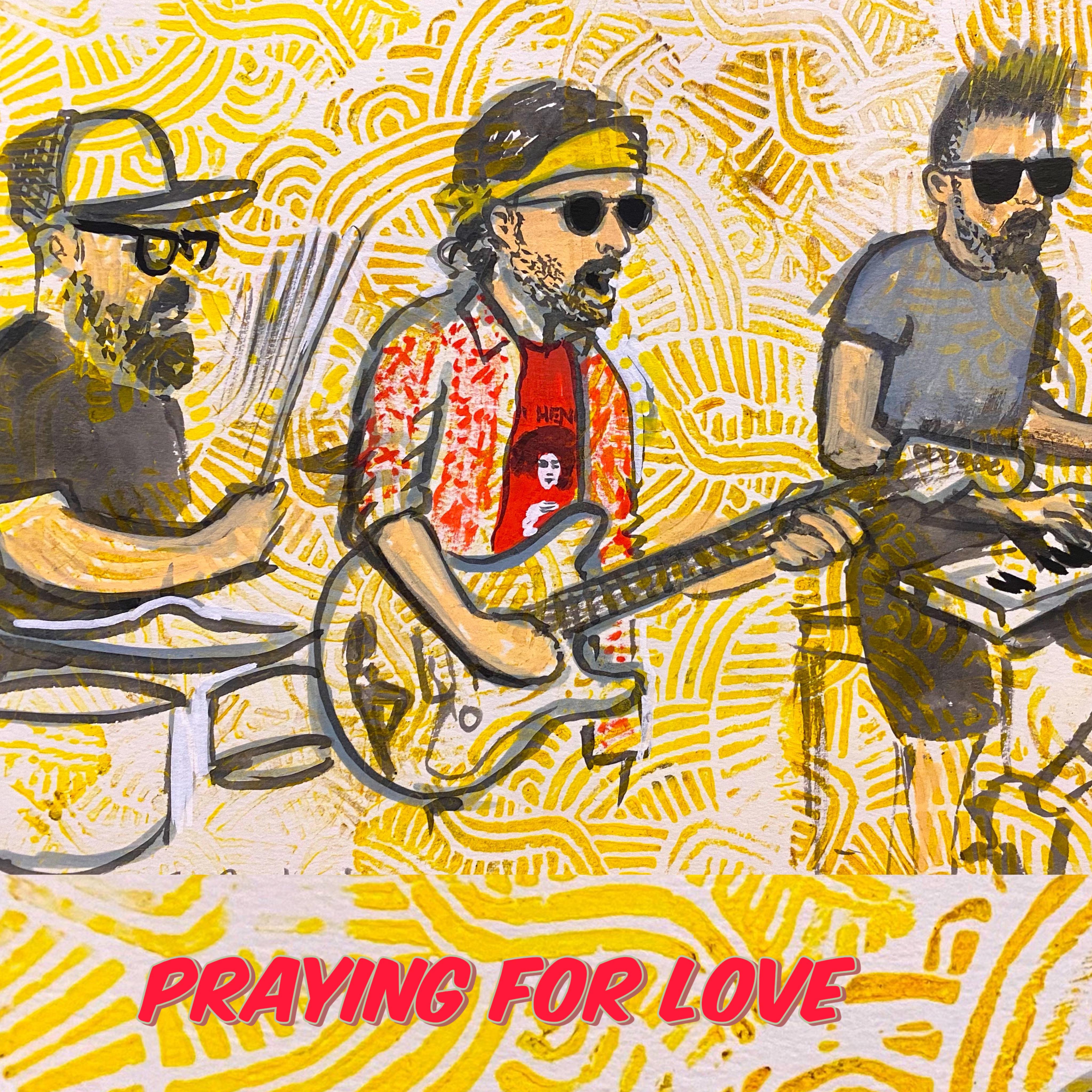 Постер альбома Praying for Love