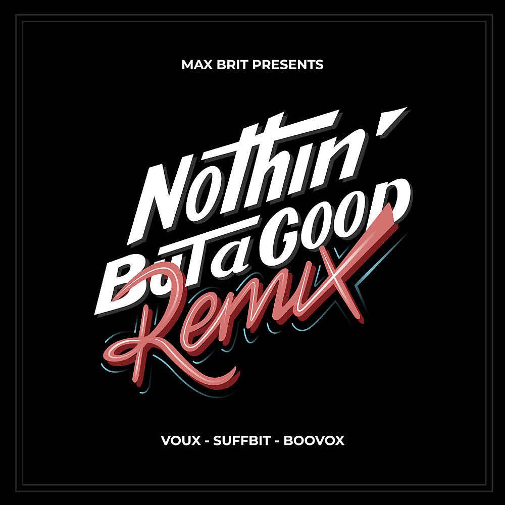 Постер альбома Nothin' But A Good Remix