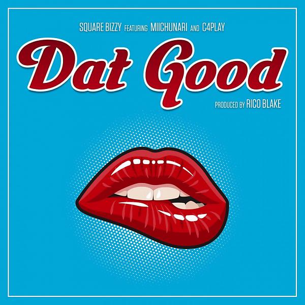 Постер альбома Dat Good (feat. Miichunari & C4Play)