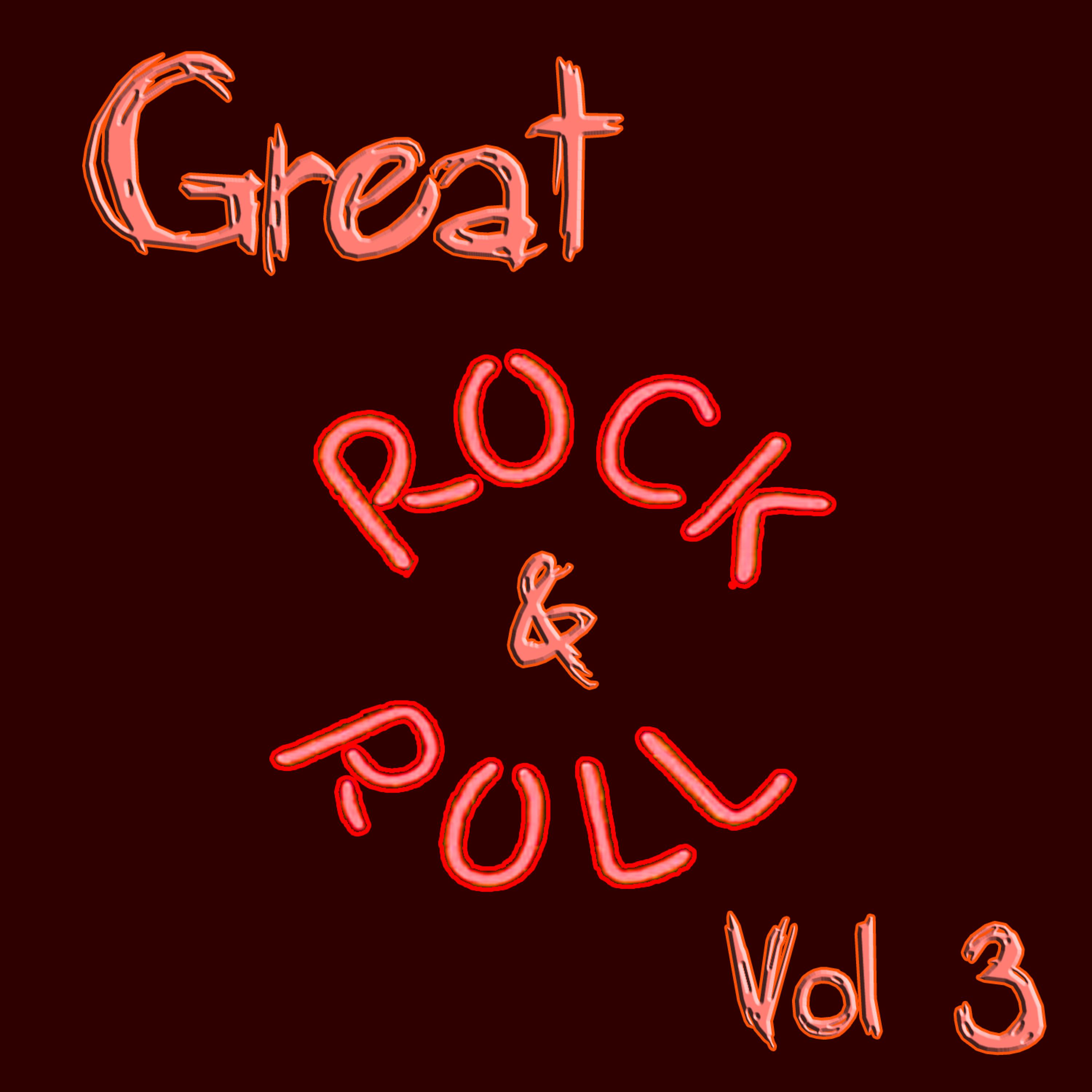 Постер альбома Great Rock & Roll, Vol. 3