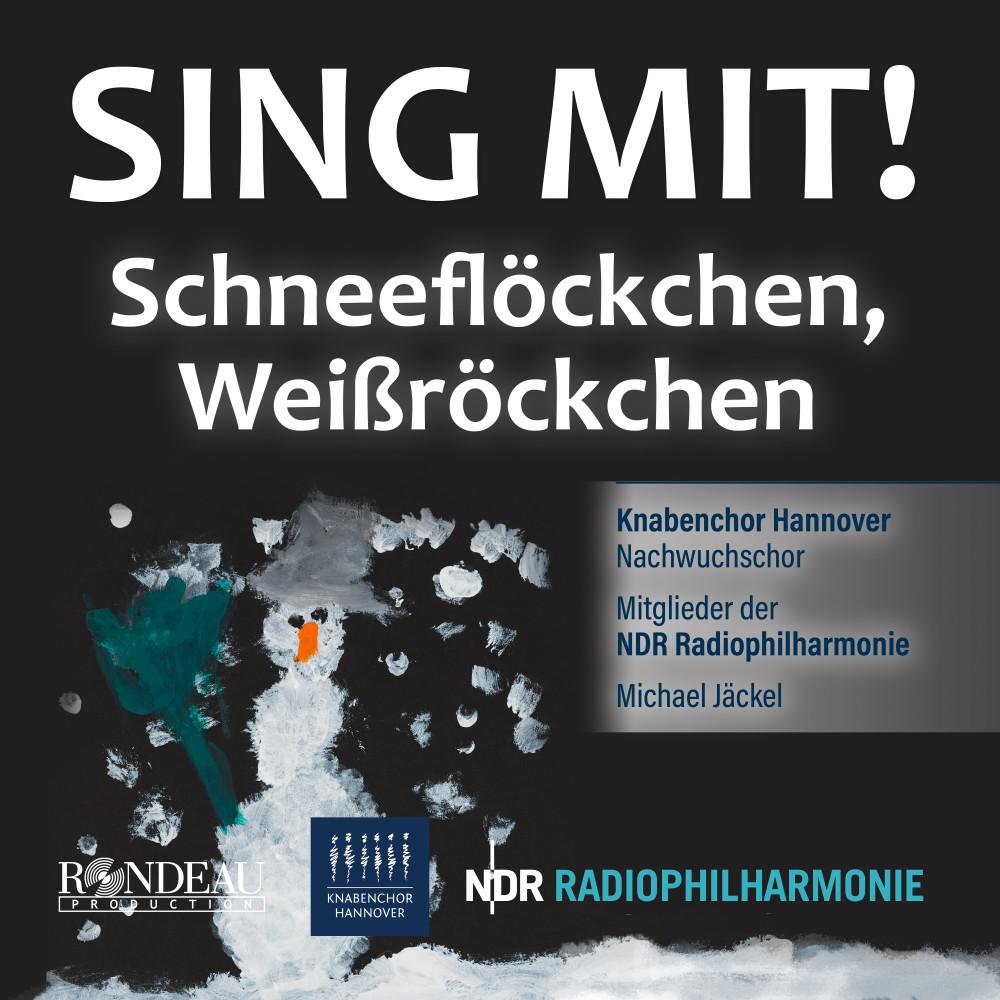 Постер альбома Schneeflöckchen, Weißröckchen (Knabenchor Hannover: Sing mit!)