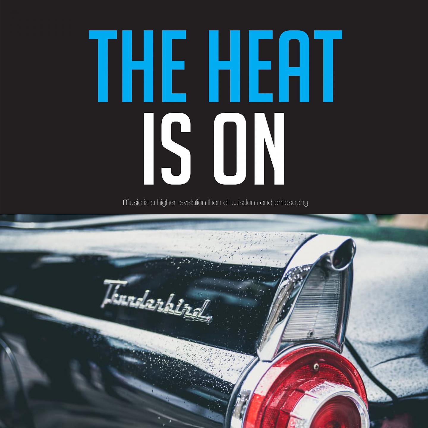 Постер альбома The Heat is On