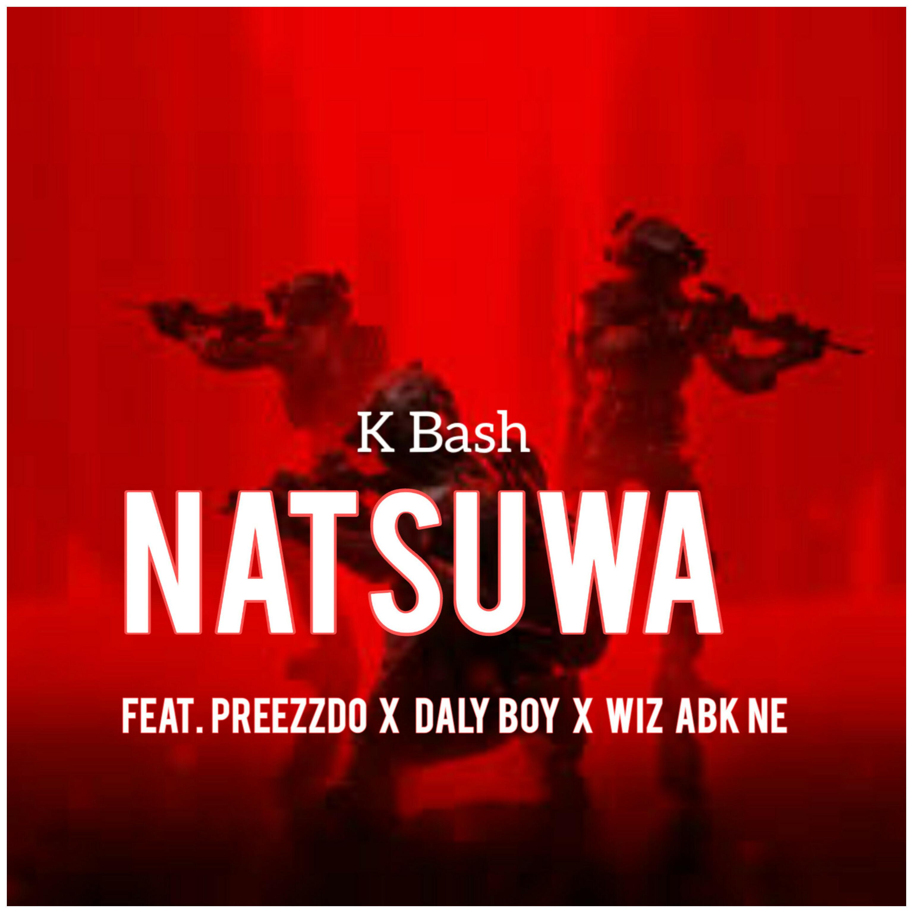 Постер альбома Natsuwa (feat. Preezzdo, Daly Boy, Wiz Abk Ne)