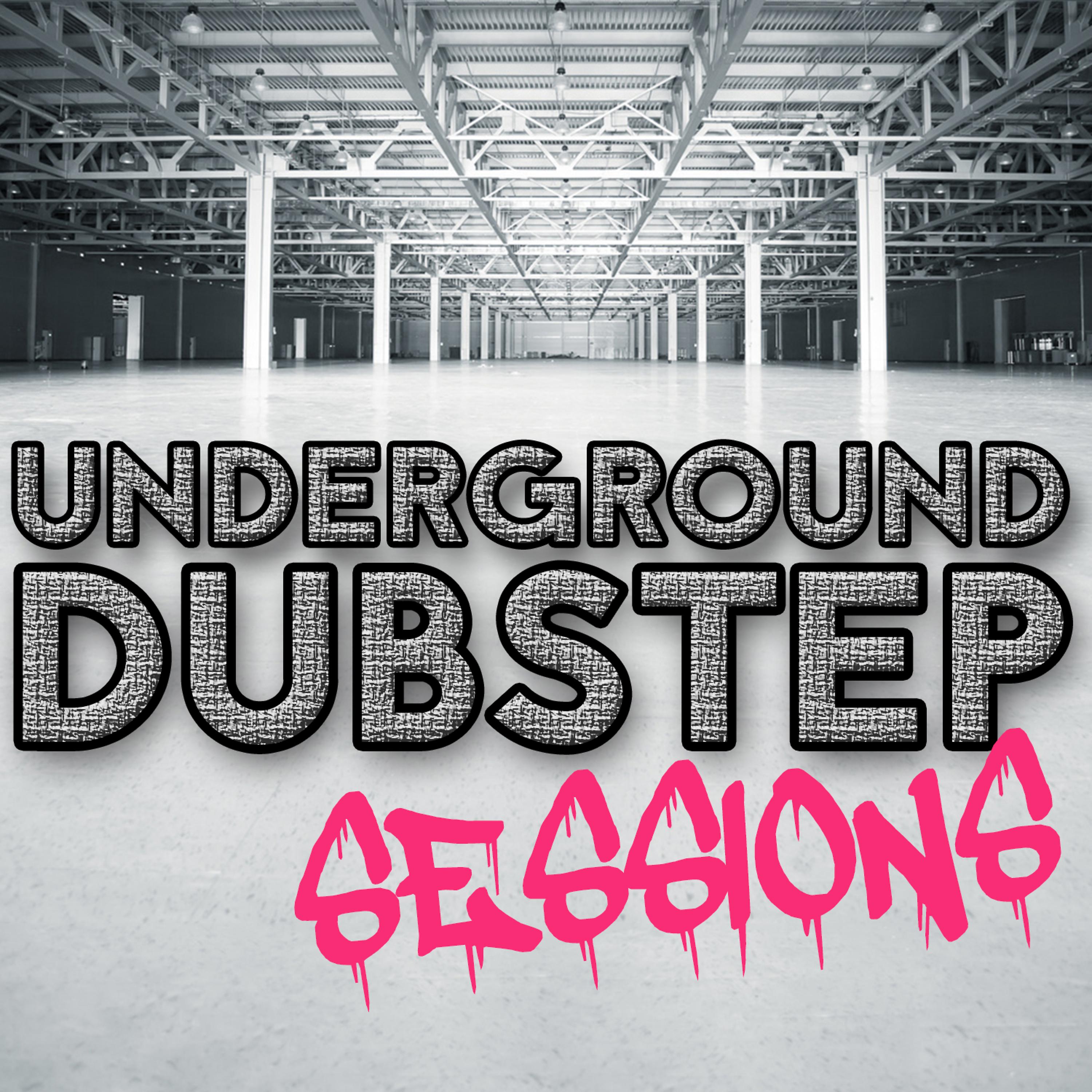 Постер альбома Underground Dubstep Sessions