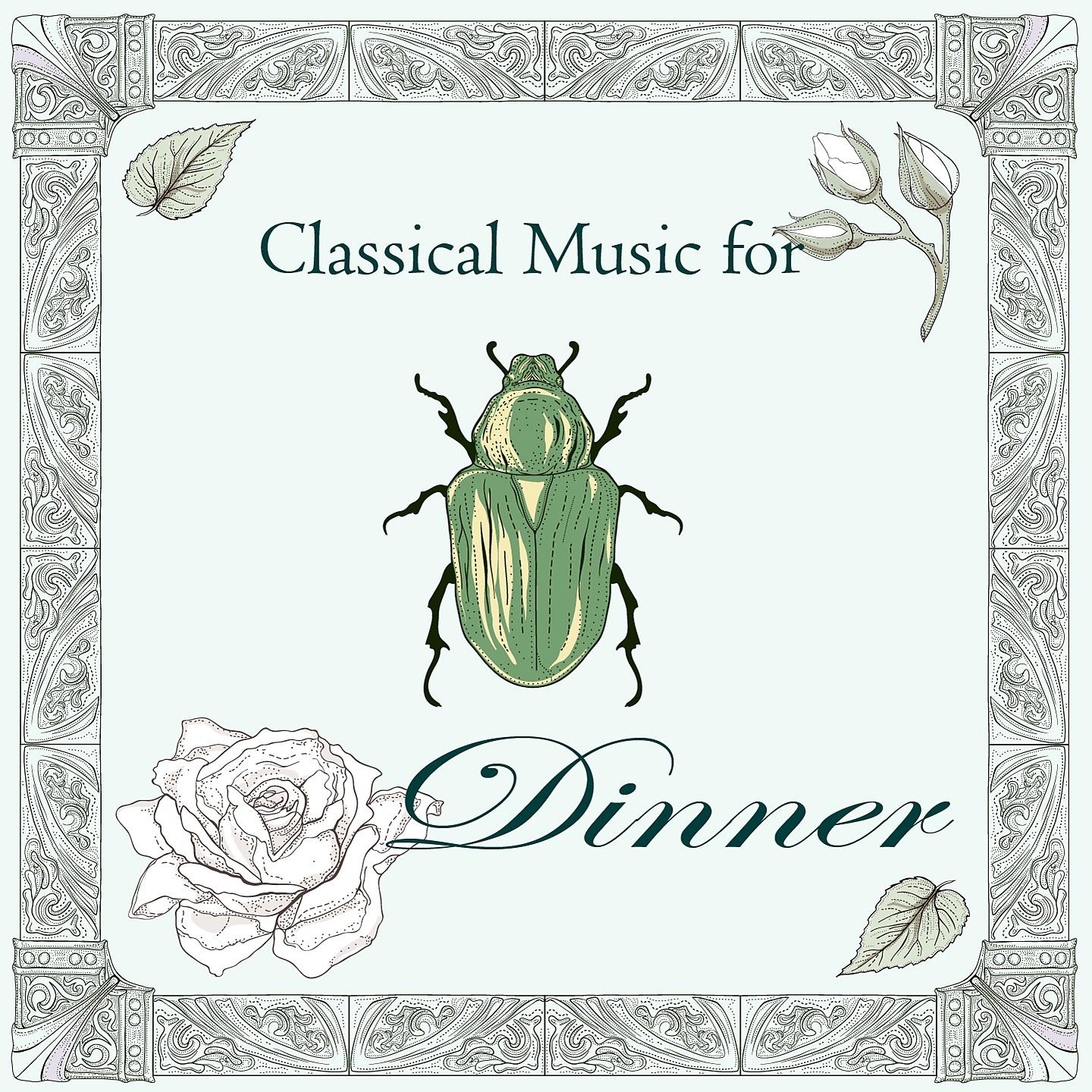 Постер альбома Classical Music for Dinner