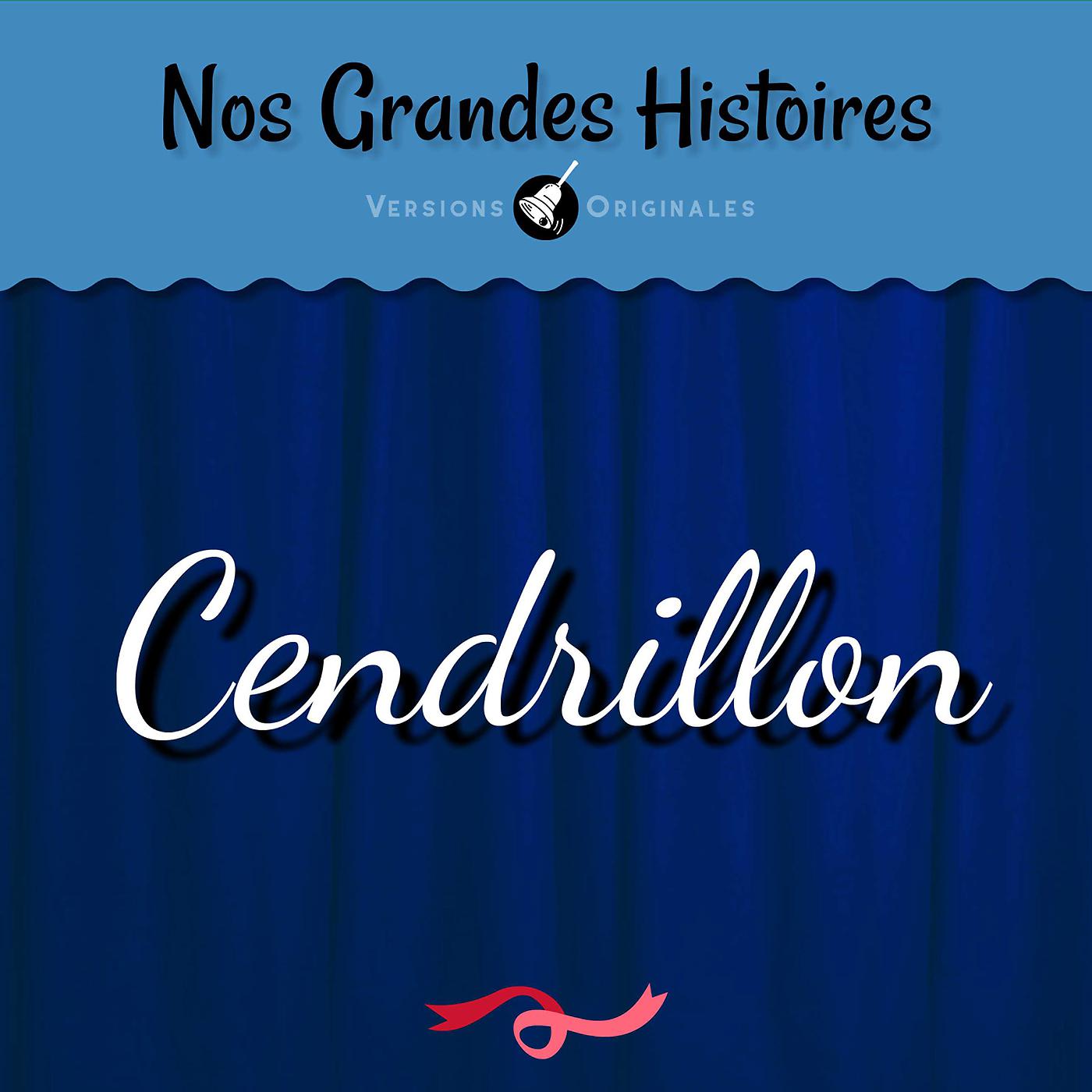 Постер альбома Nos grandes histoires : Cendrillon