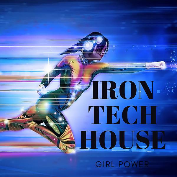 Постер альбома Iron Tech House Girl Power