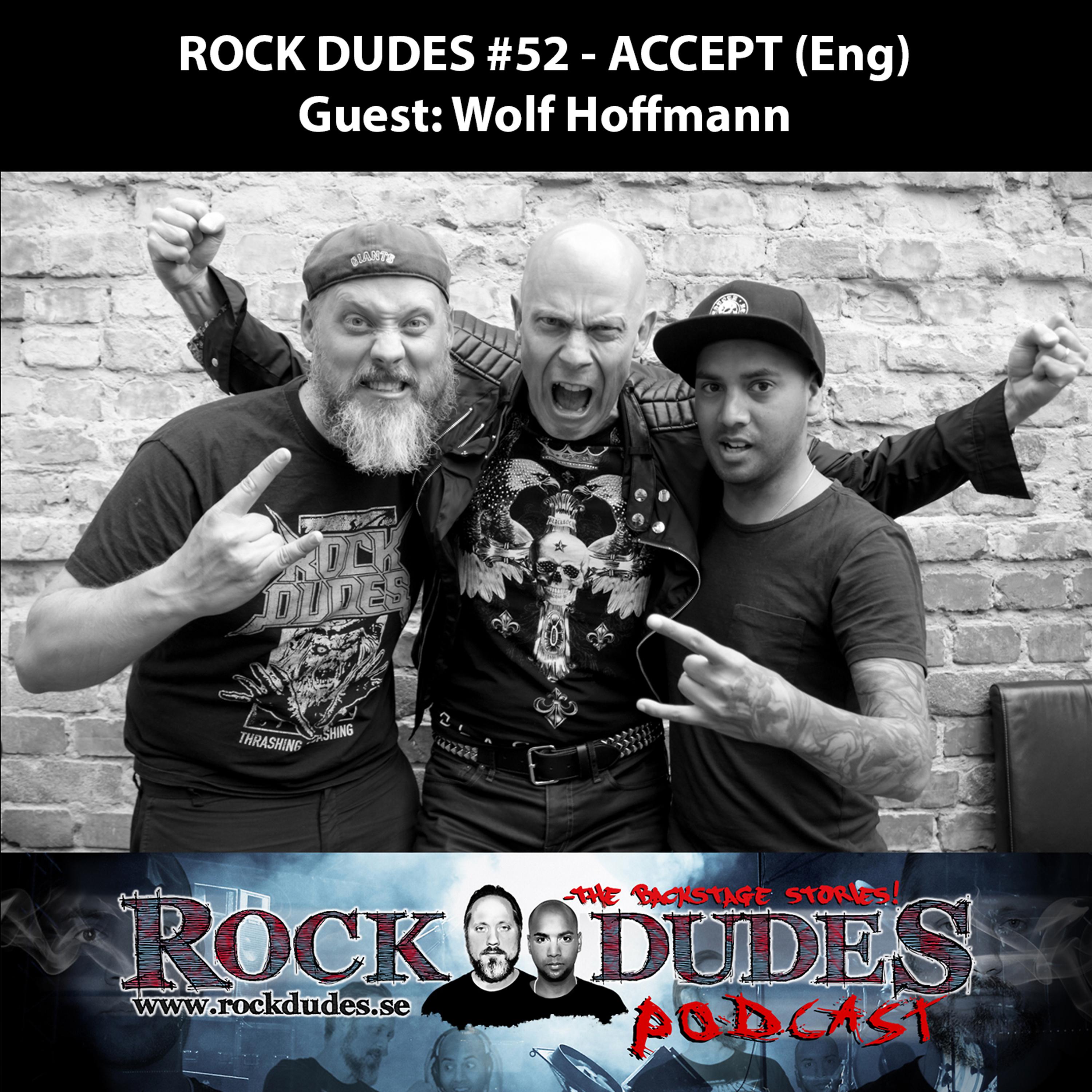 Постер альбома Rock Dudes #52 - Accept (Guest: Wolf Hoffmann) - [Eng]