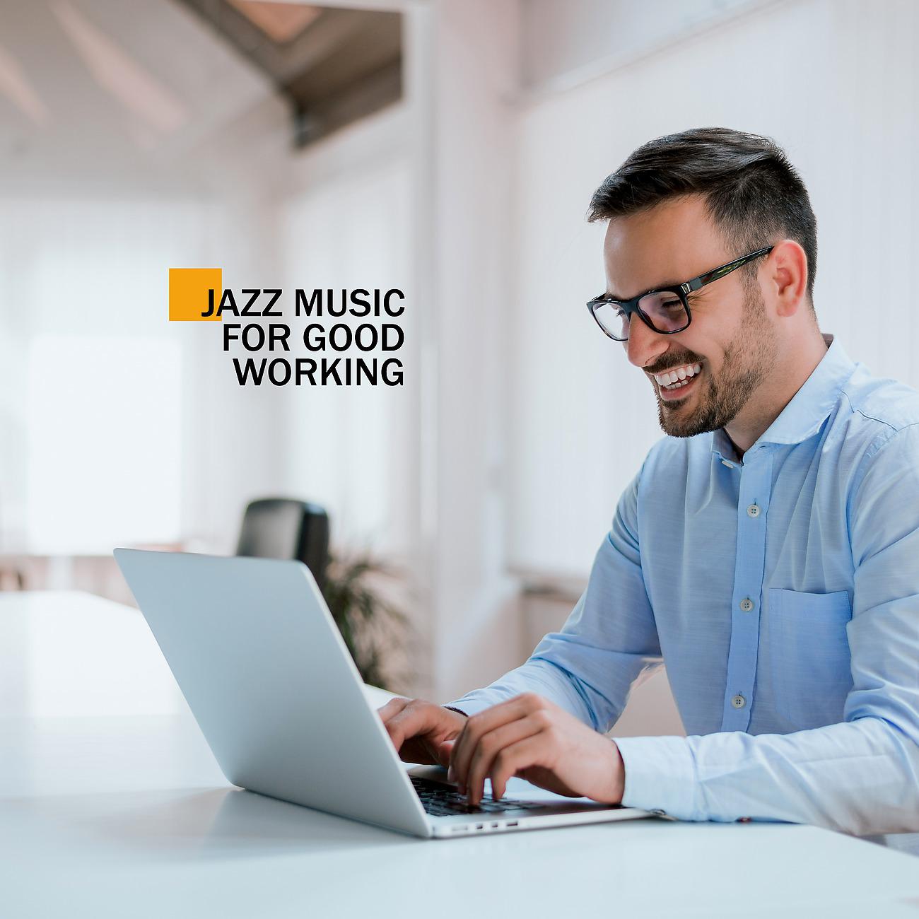 Постер альбома Jazz Music for Good Working