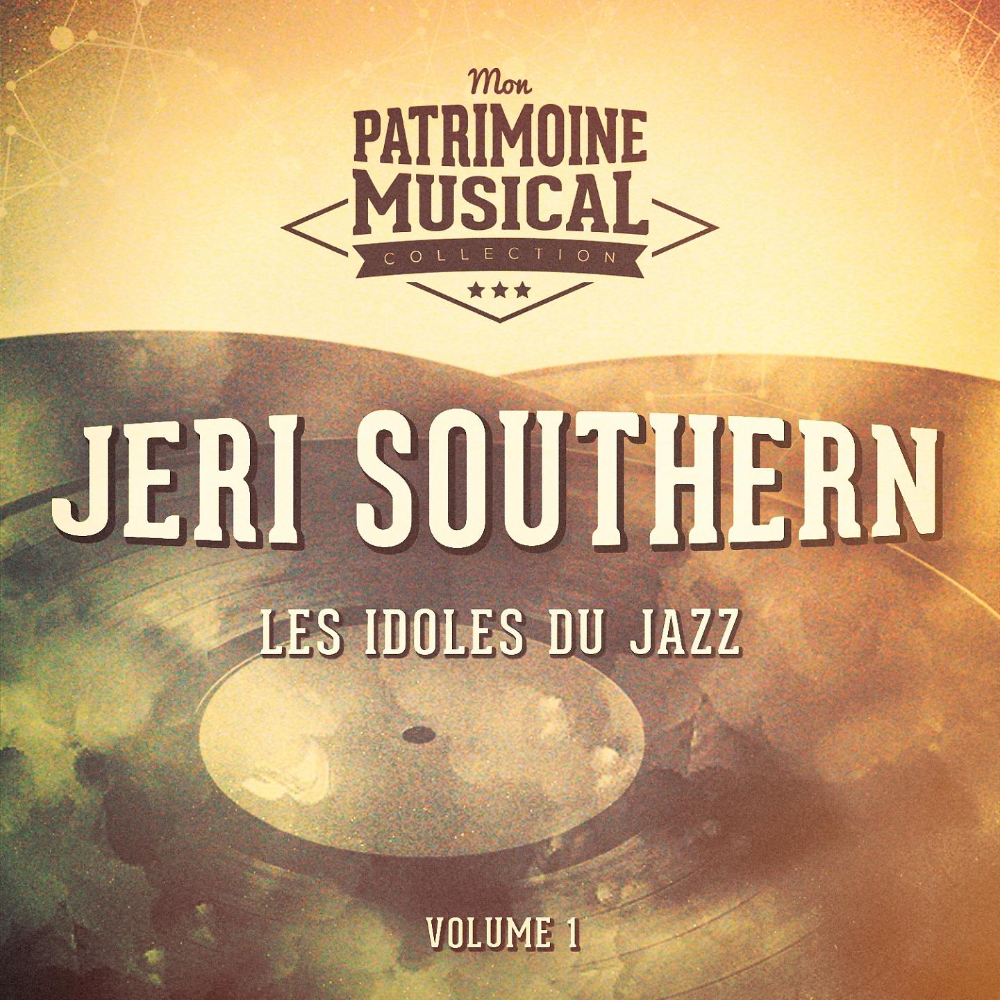 Постер альбома Les Idoles Du Jazz: Jeri Southern, Vol. 1