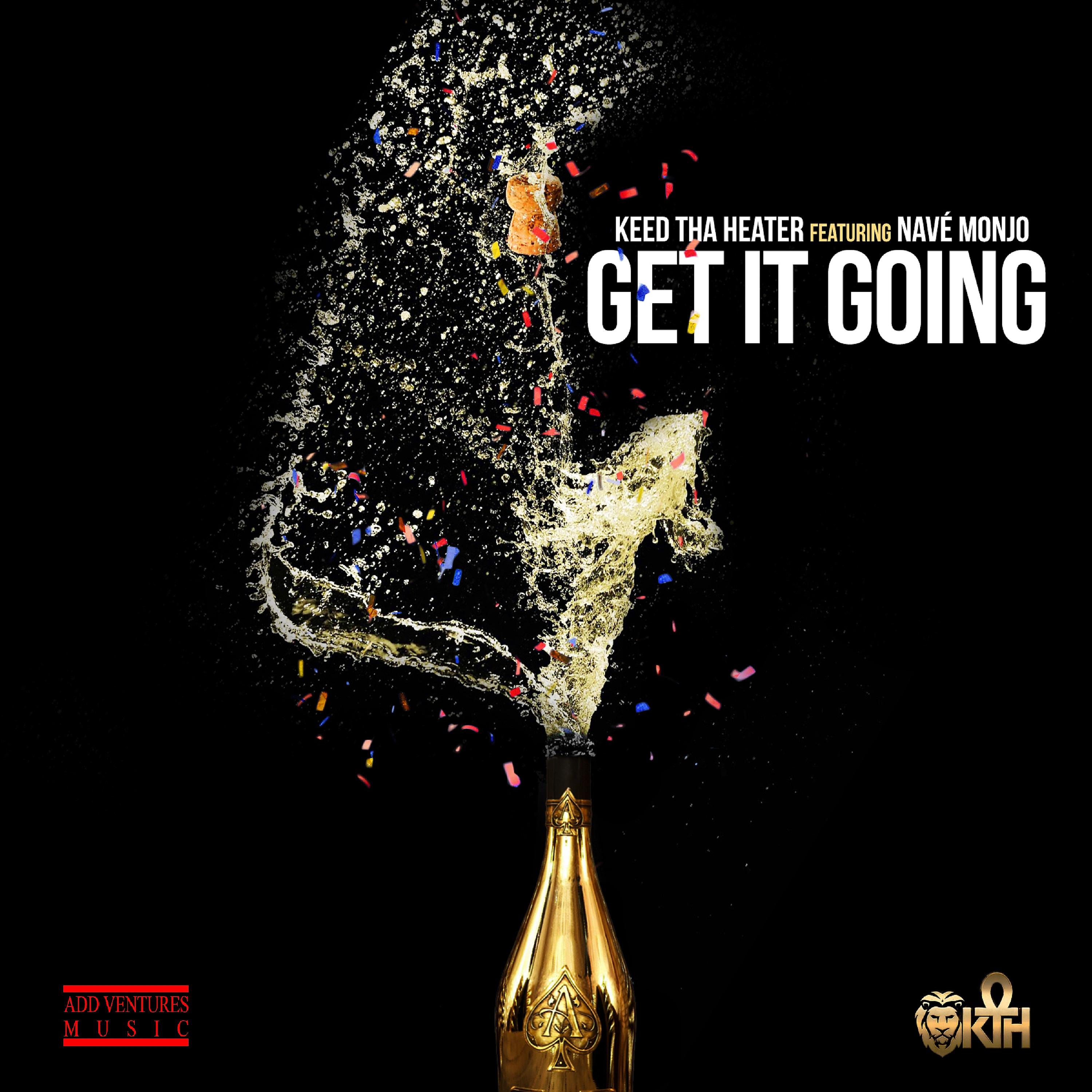 Постер альбома Get It Going (feat. Navé Monjo)