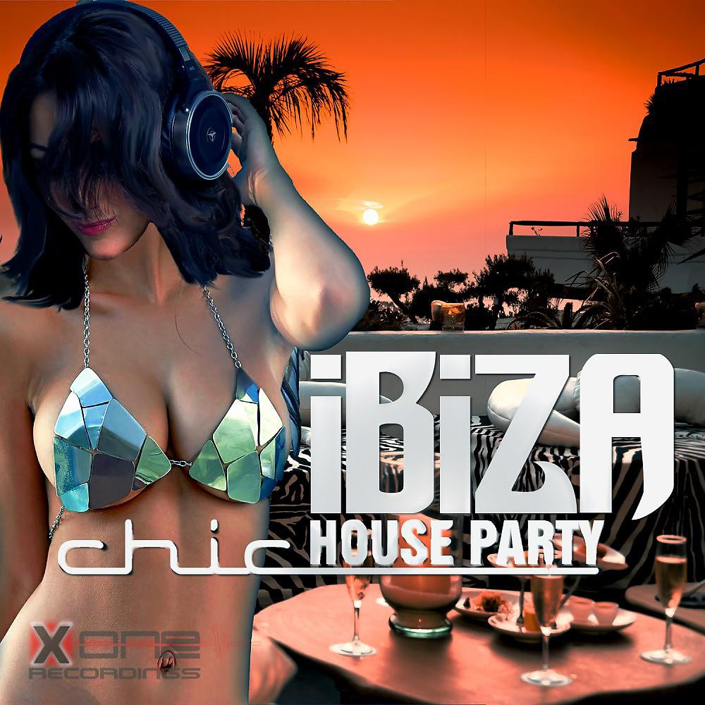 Постер альбома Ibiza Chic House Party