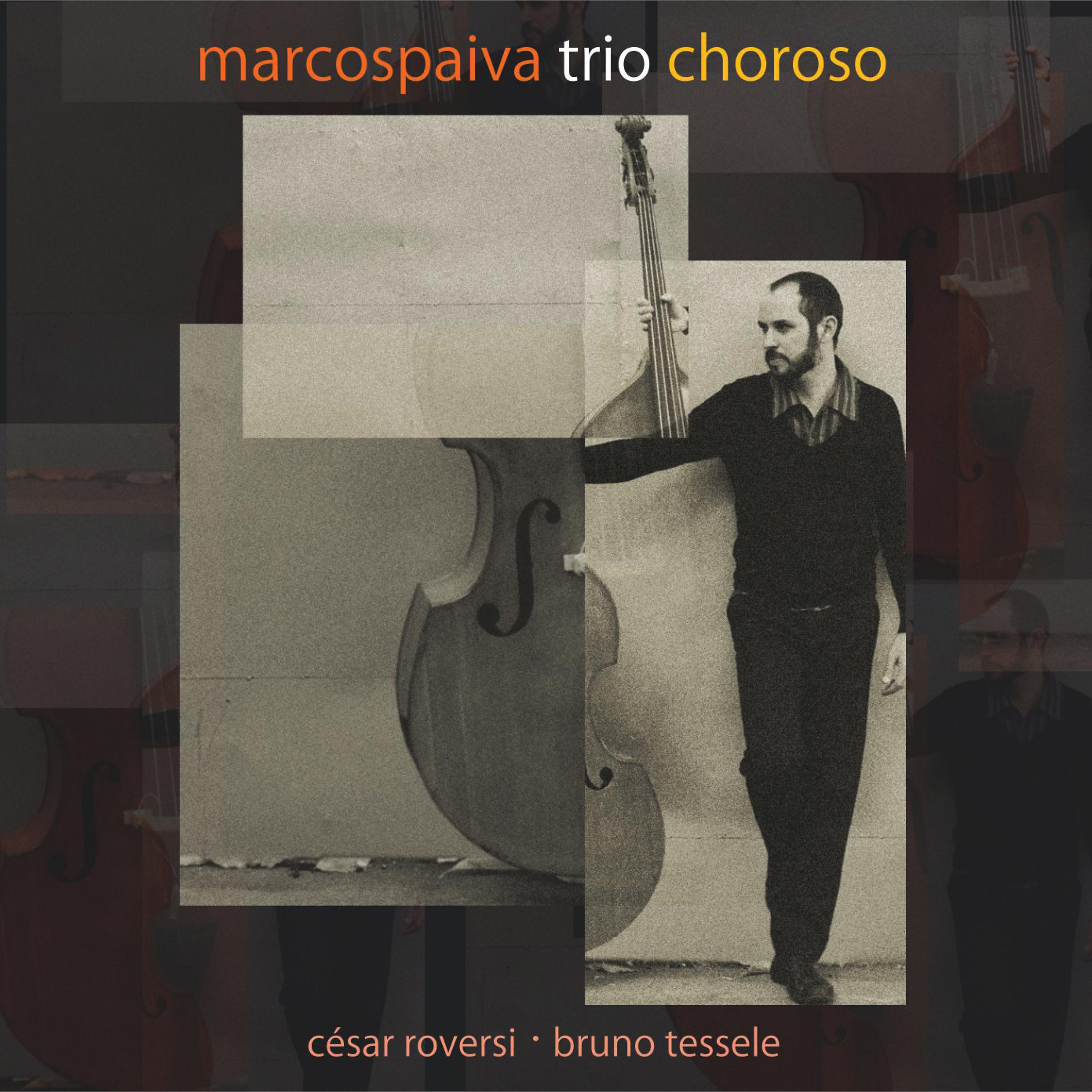 Постер альбома Marcos Paiva Trio: Choroso