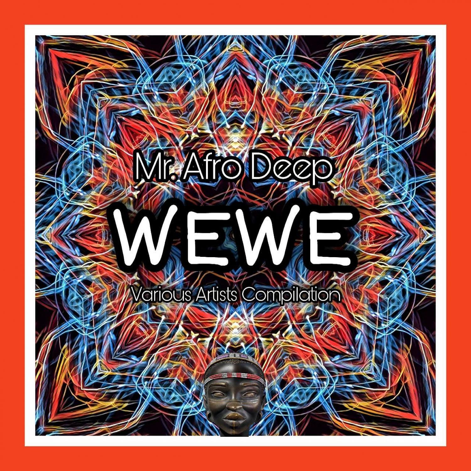 Постер альбома Wewe Mr. Afro Deep